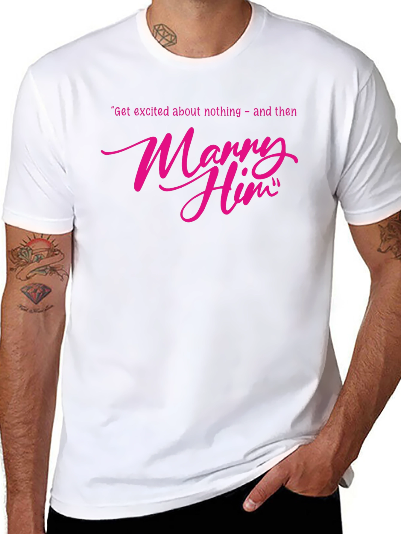 Marry Him T-Shirt - Funny Engagement Gift