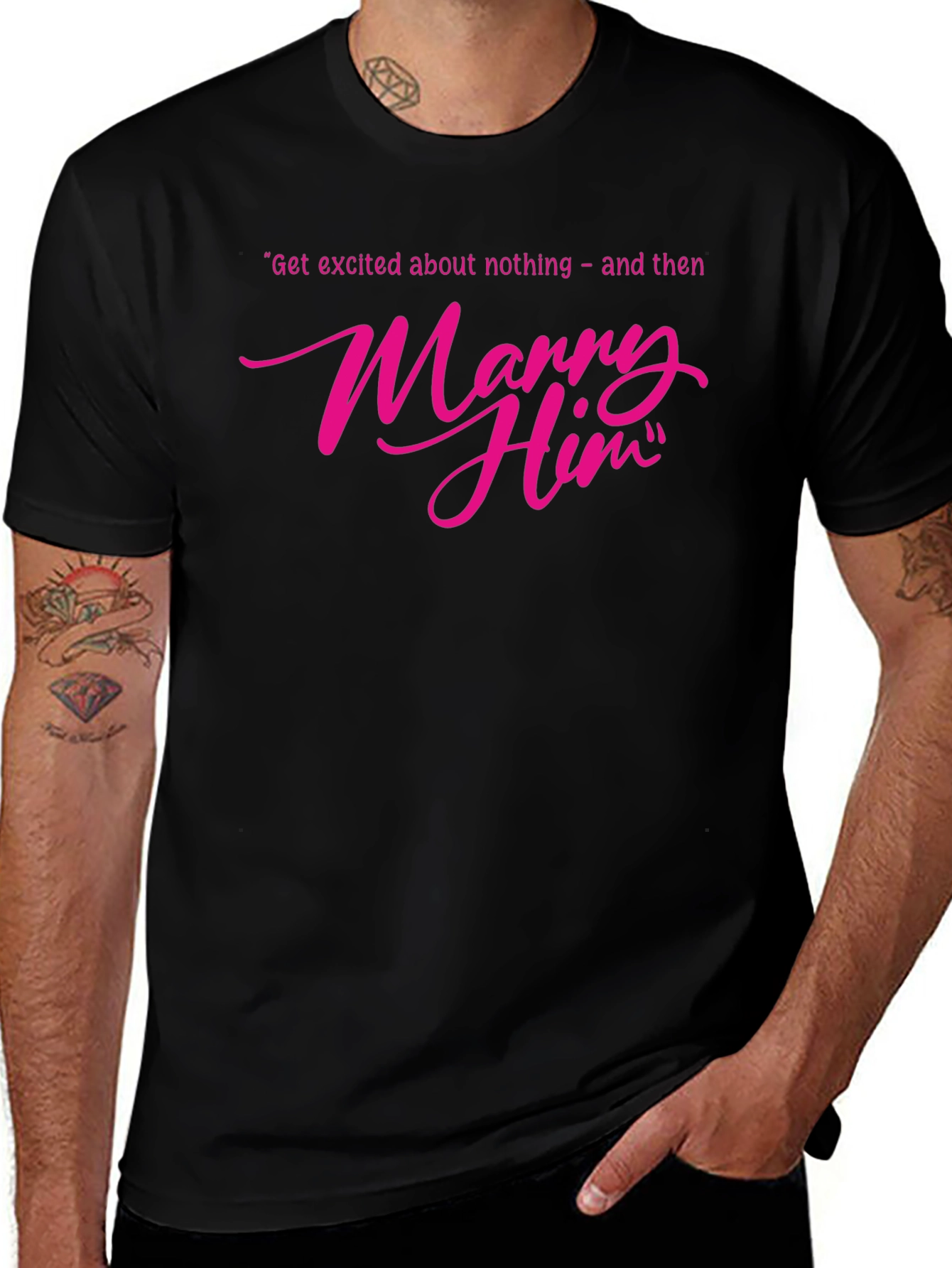 Marry Him T-Shirt - Funny Engagement Gift