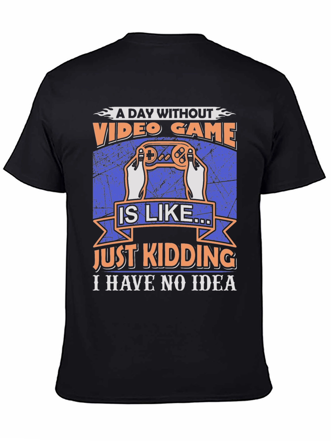 Funny Video Game T-Shirt: A Day Without