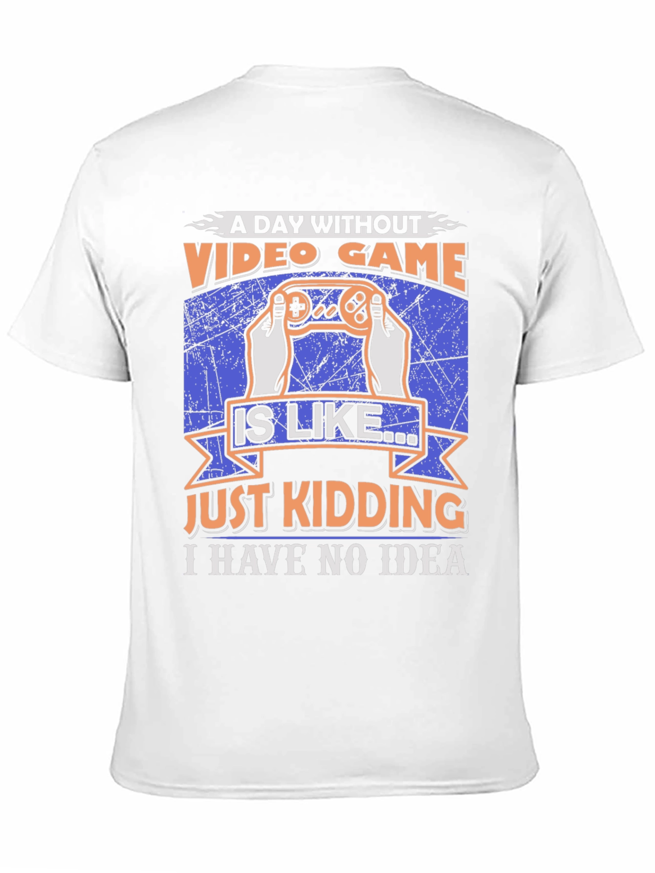 Funny Video Game T-Shirt: A Day Without