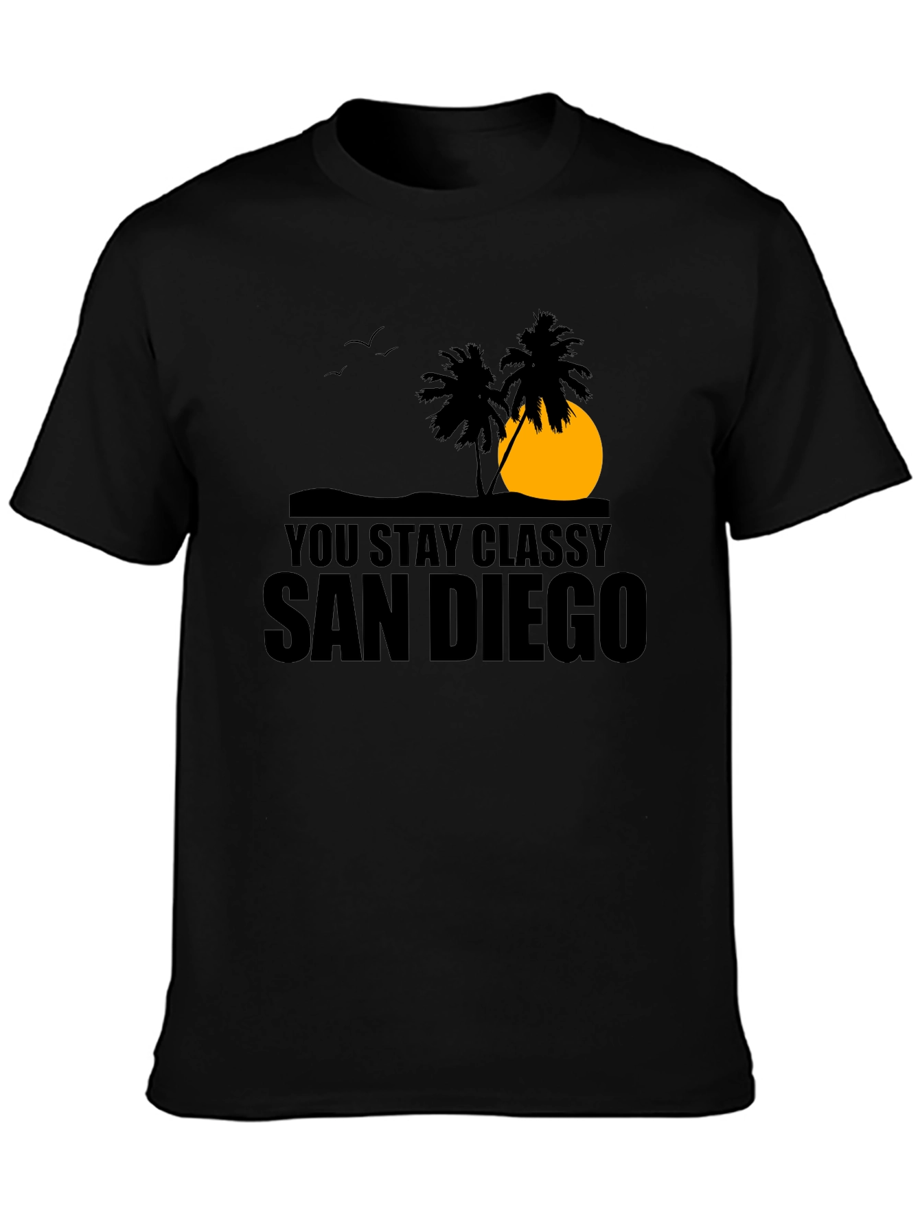 You Stay Classy San Diego Black T-Shirt