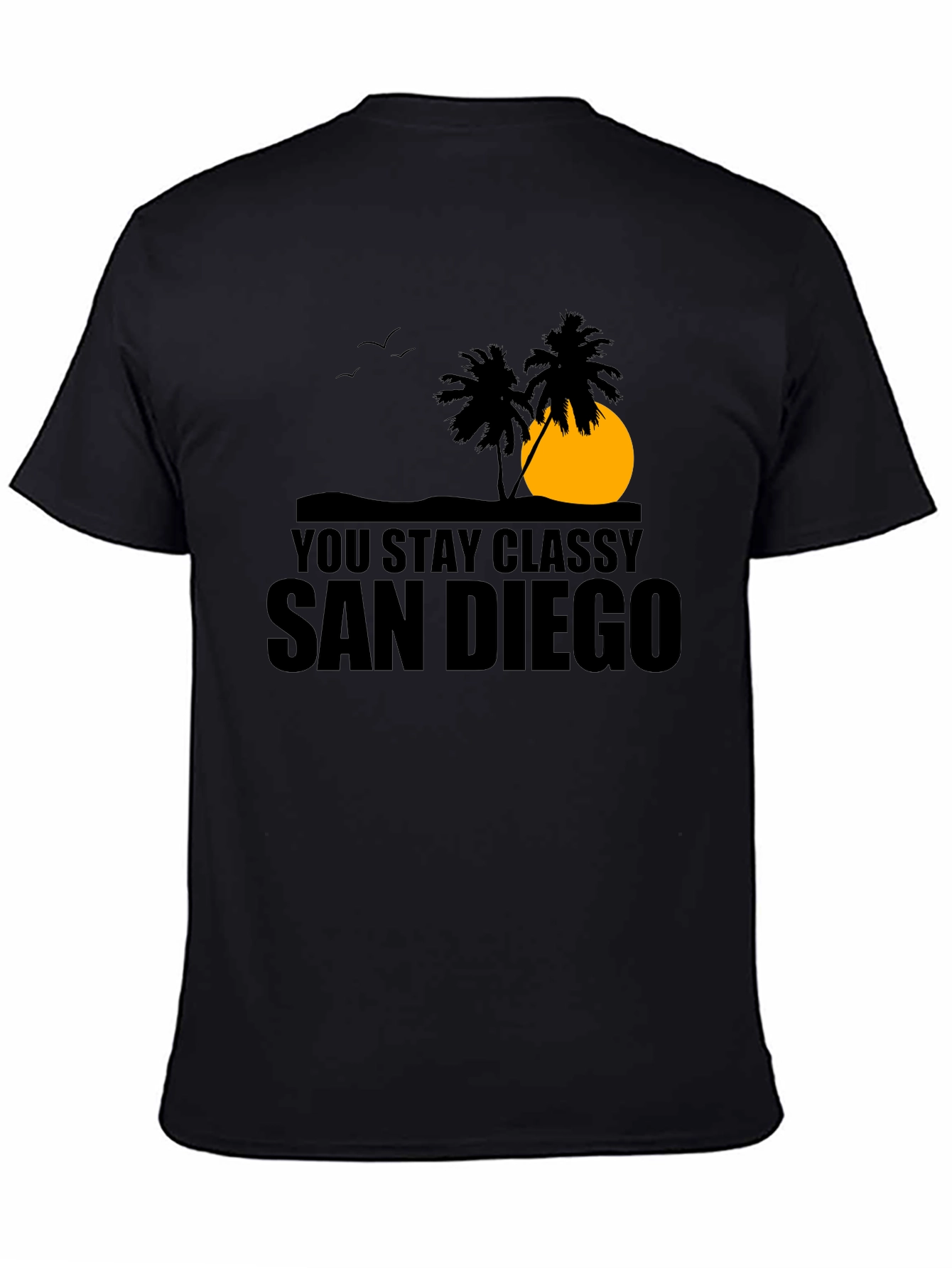 You Stay Classy San Diego Black T-Shirt