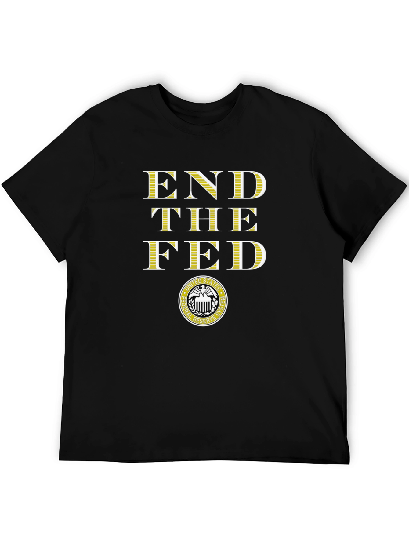 End the Fed T-Shirt - Federal Reserve System