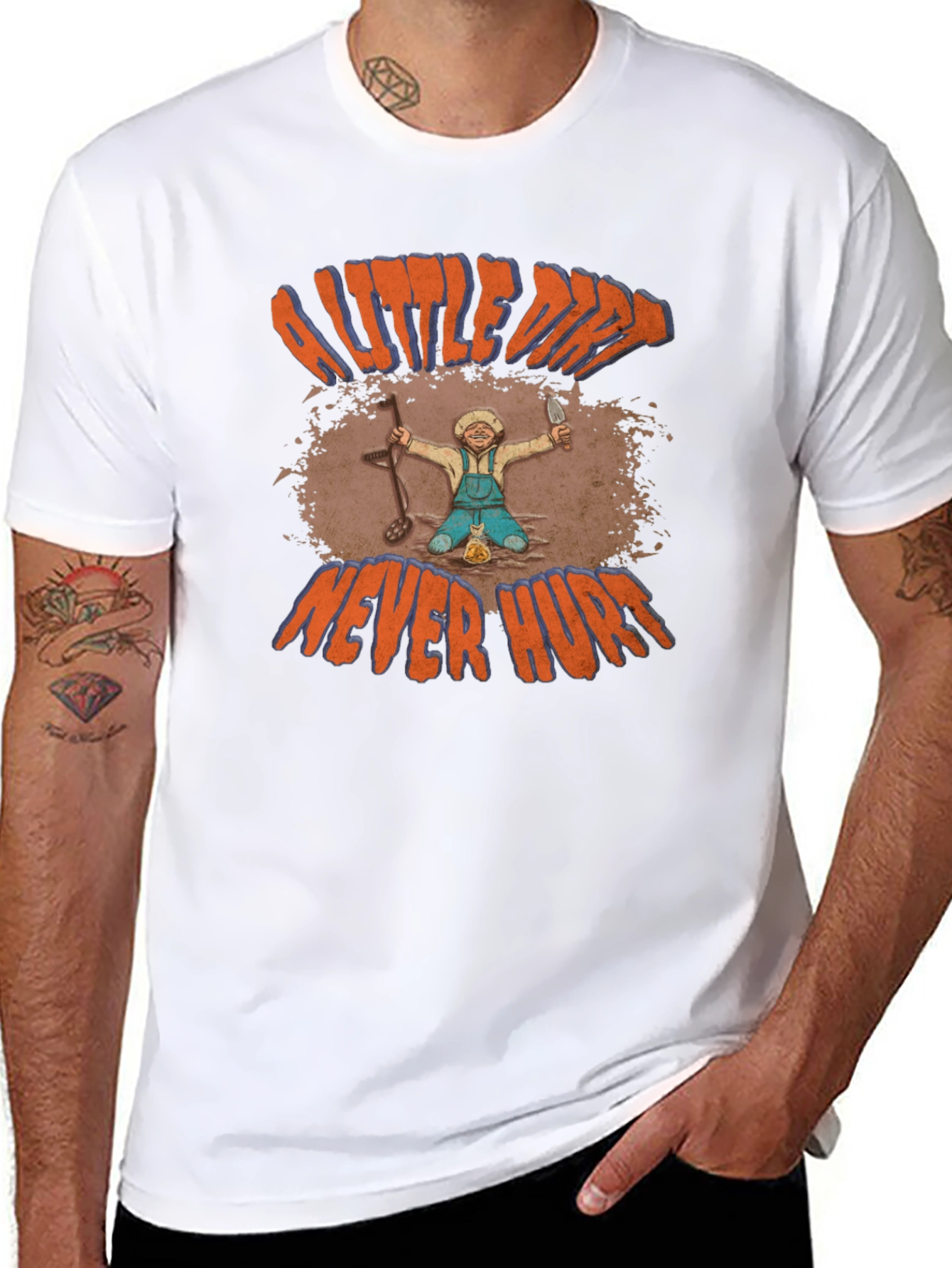 A Little Dirt Never Hurt T-Shirt