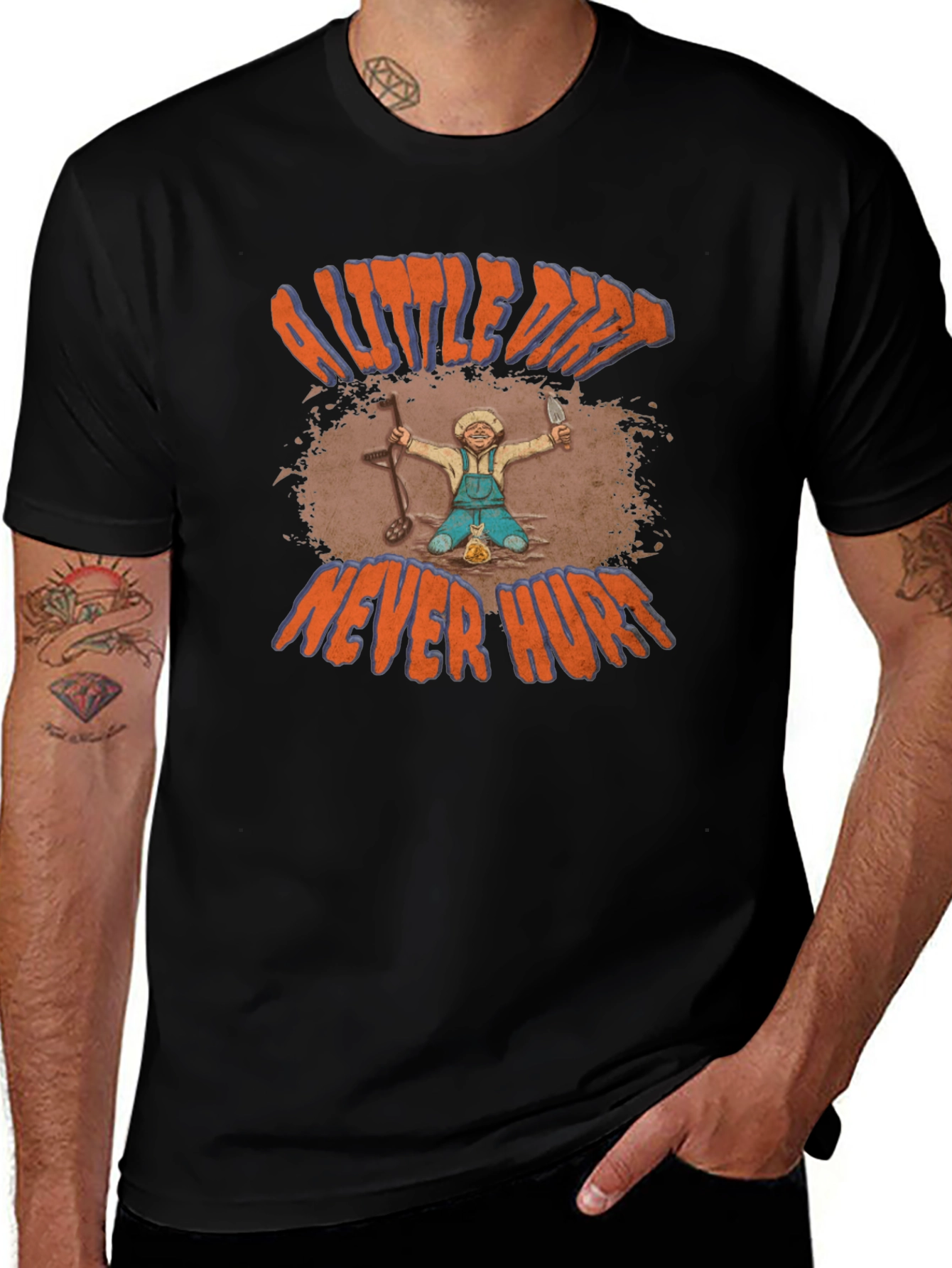 A Little Dirt Never Hurt T-Shirt