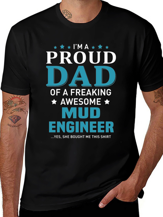 Proud Mud Engineer Dad T-Shirt