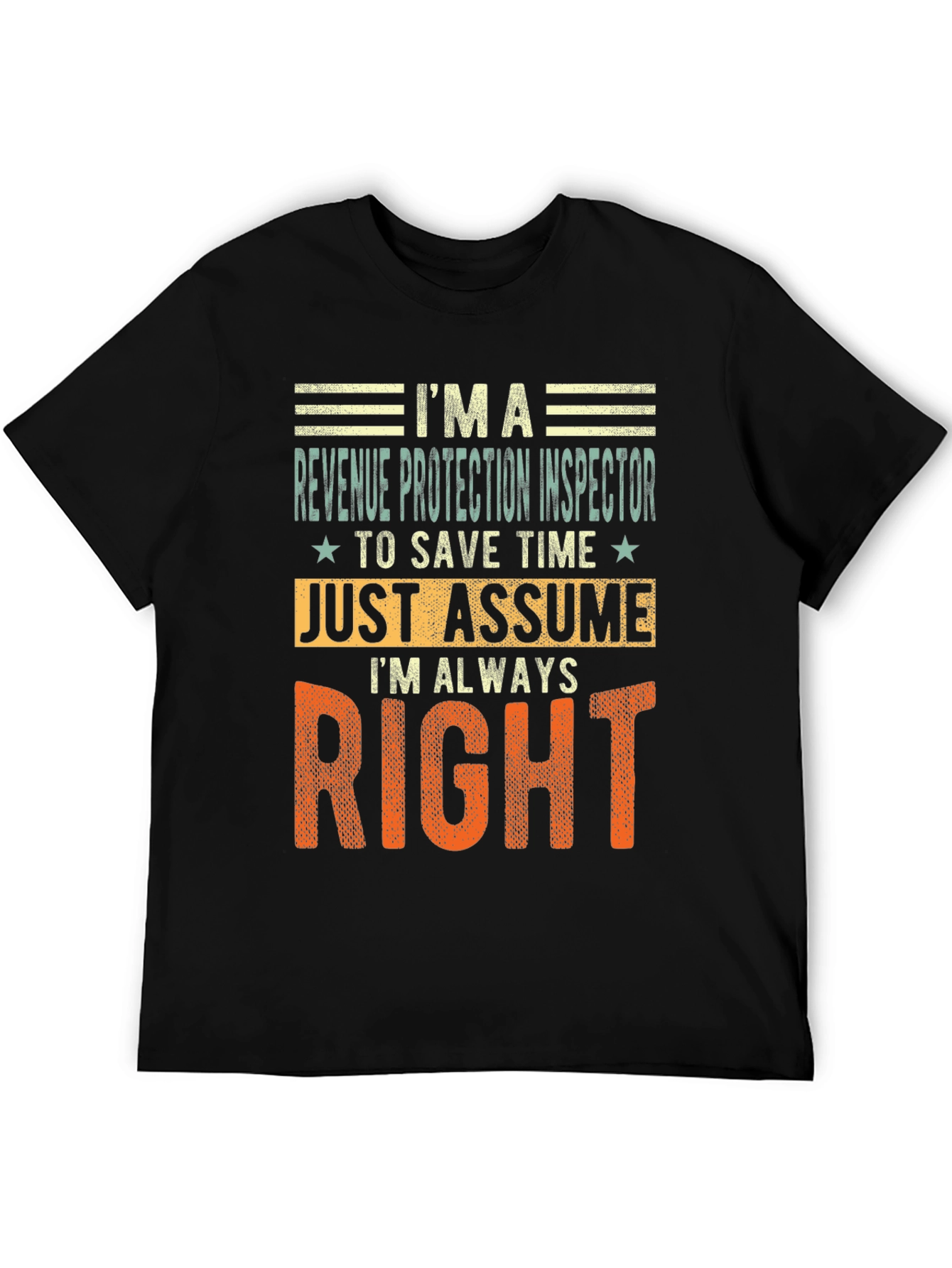 Revenue Protection Inspector T-Shirt - Always Right