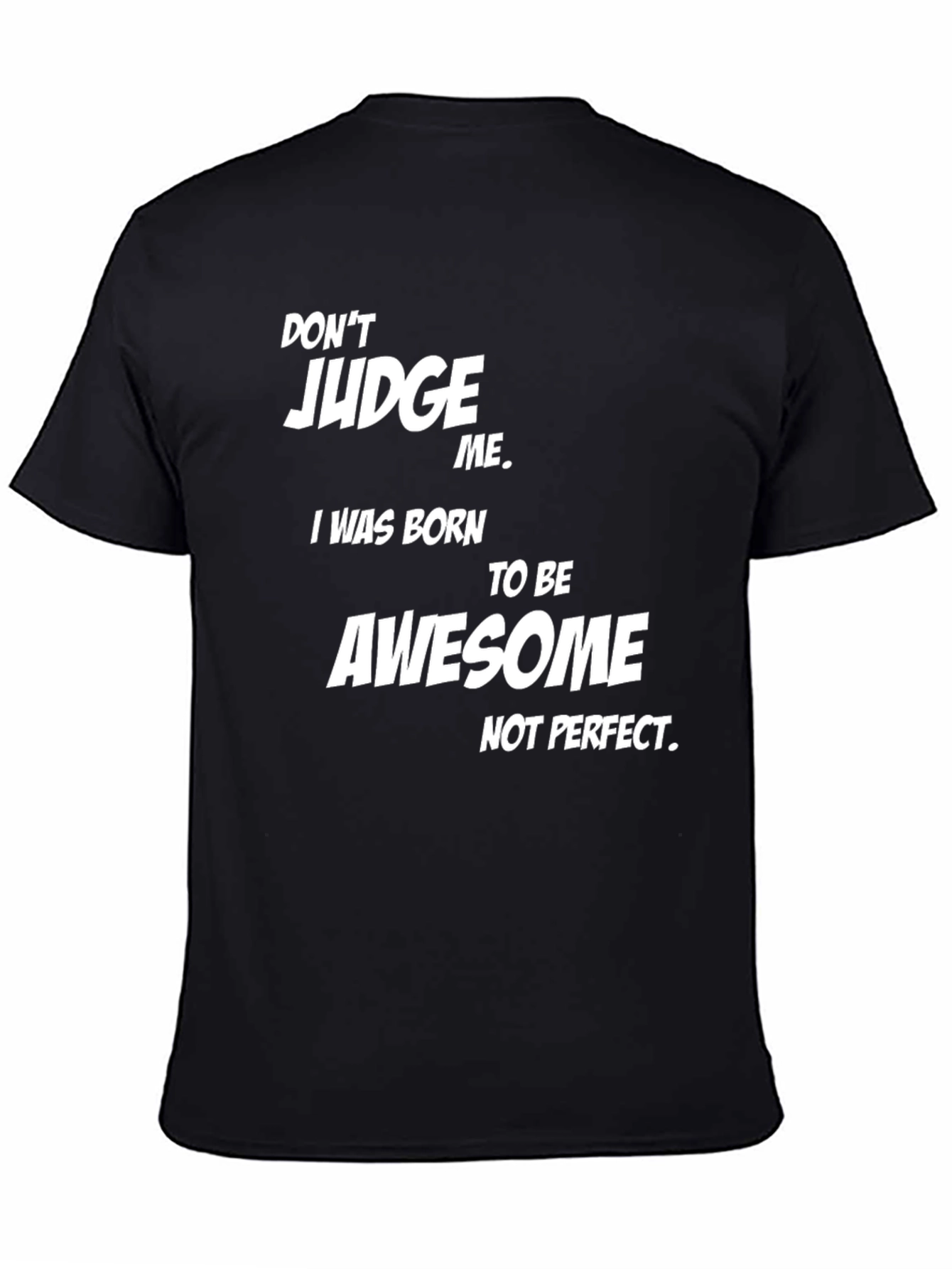 Dont Judge Me - Awesome Graphic Tee