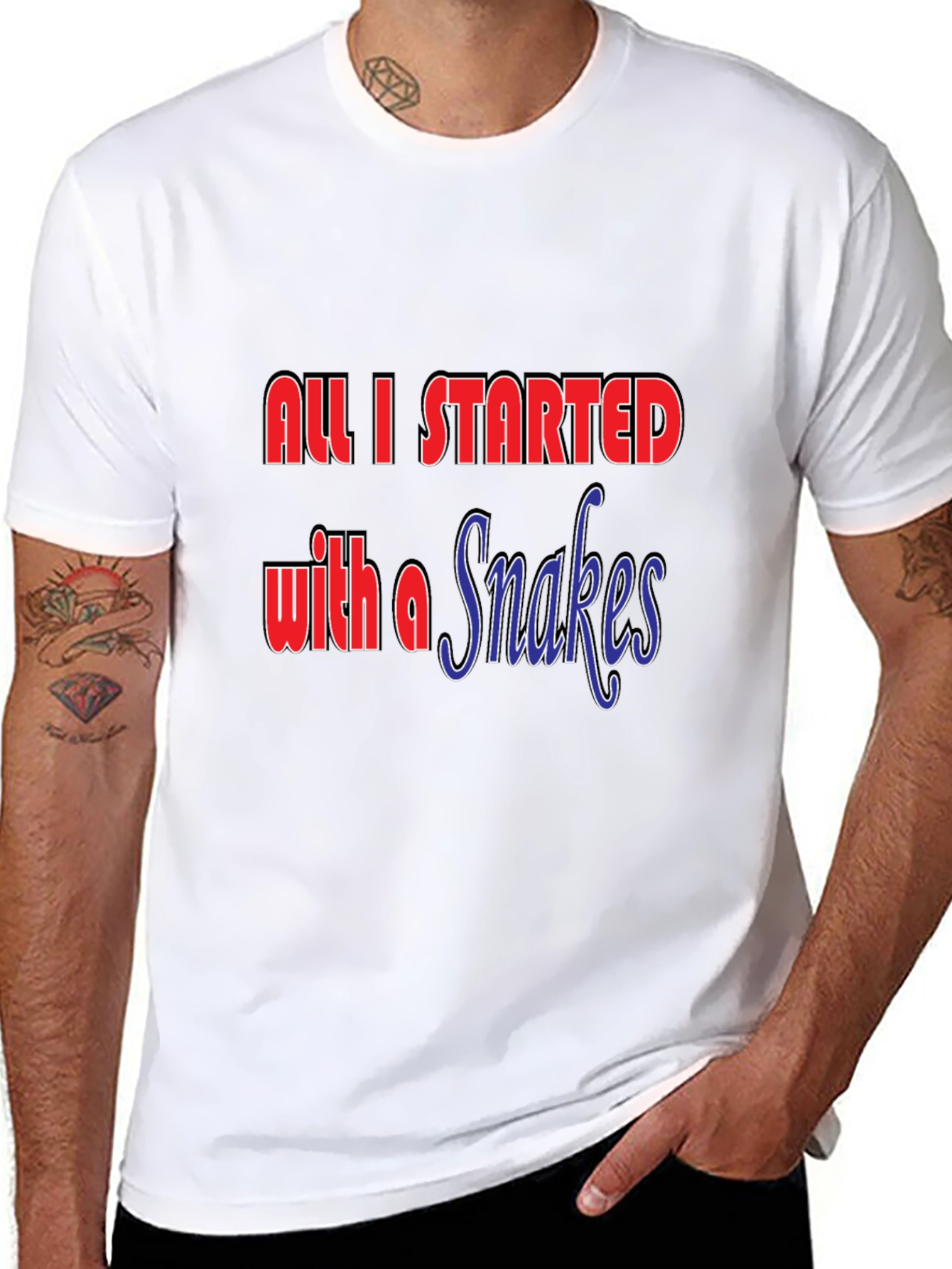 All I Started with a Snakes T-Shirt