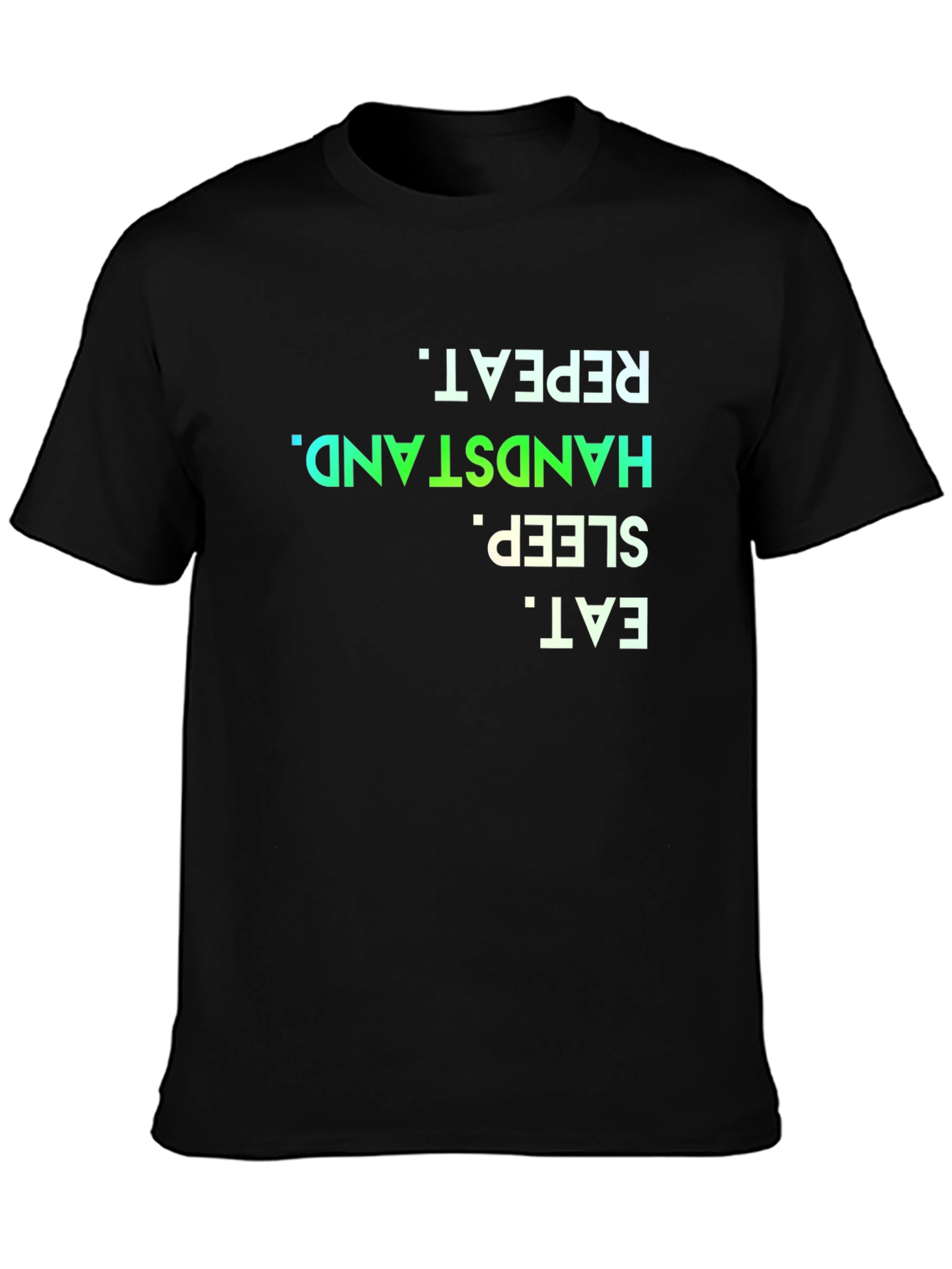 Eat Sleep Handstand Repeat Black T-Shirt