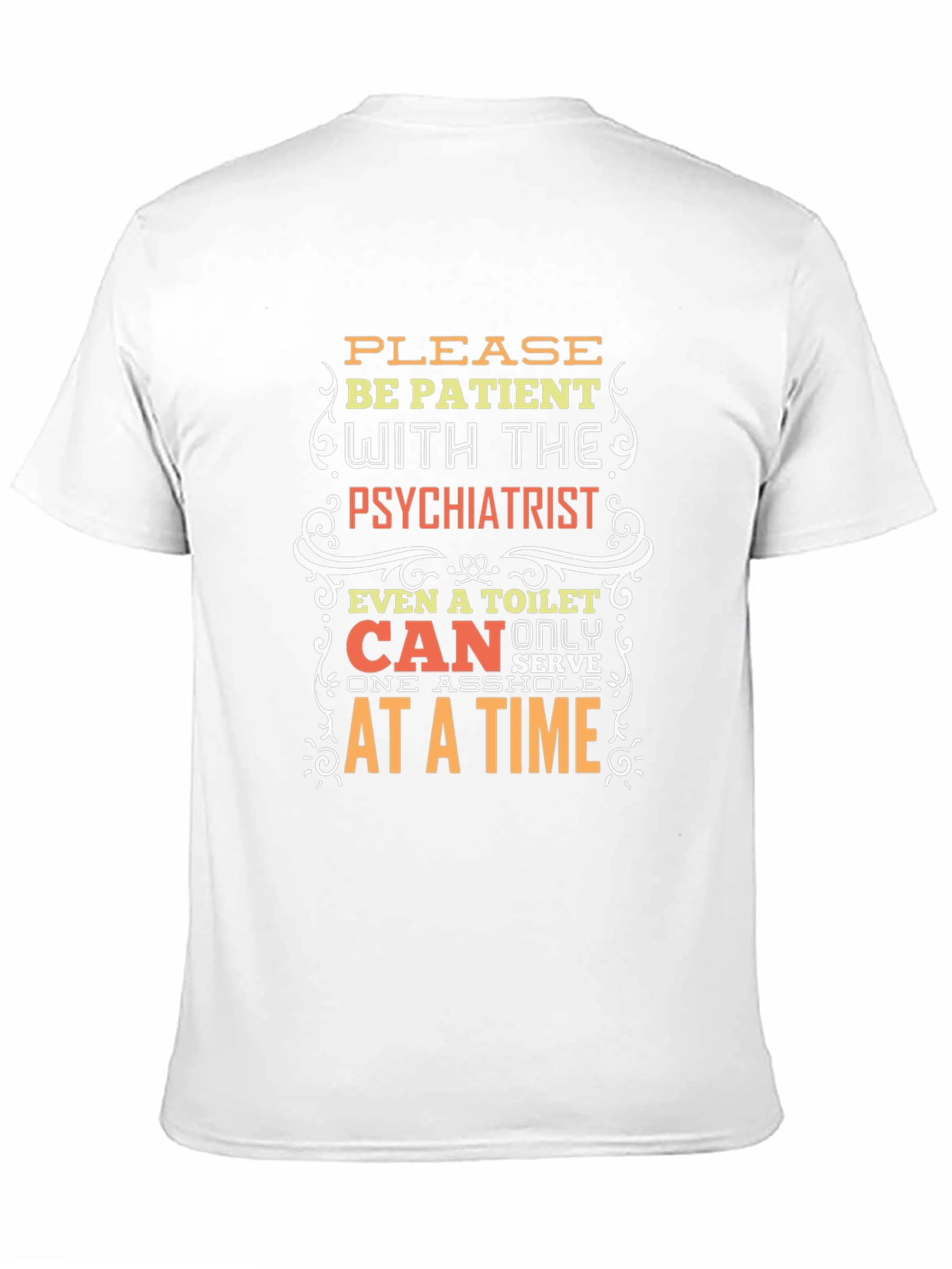Patient Psychiatrist Novelty Graphic Tee