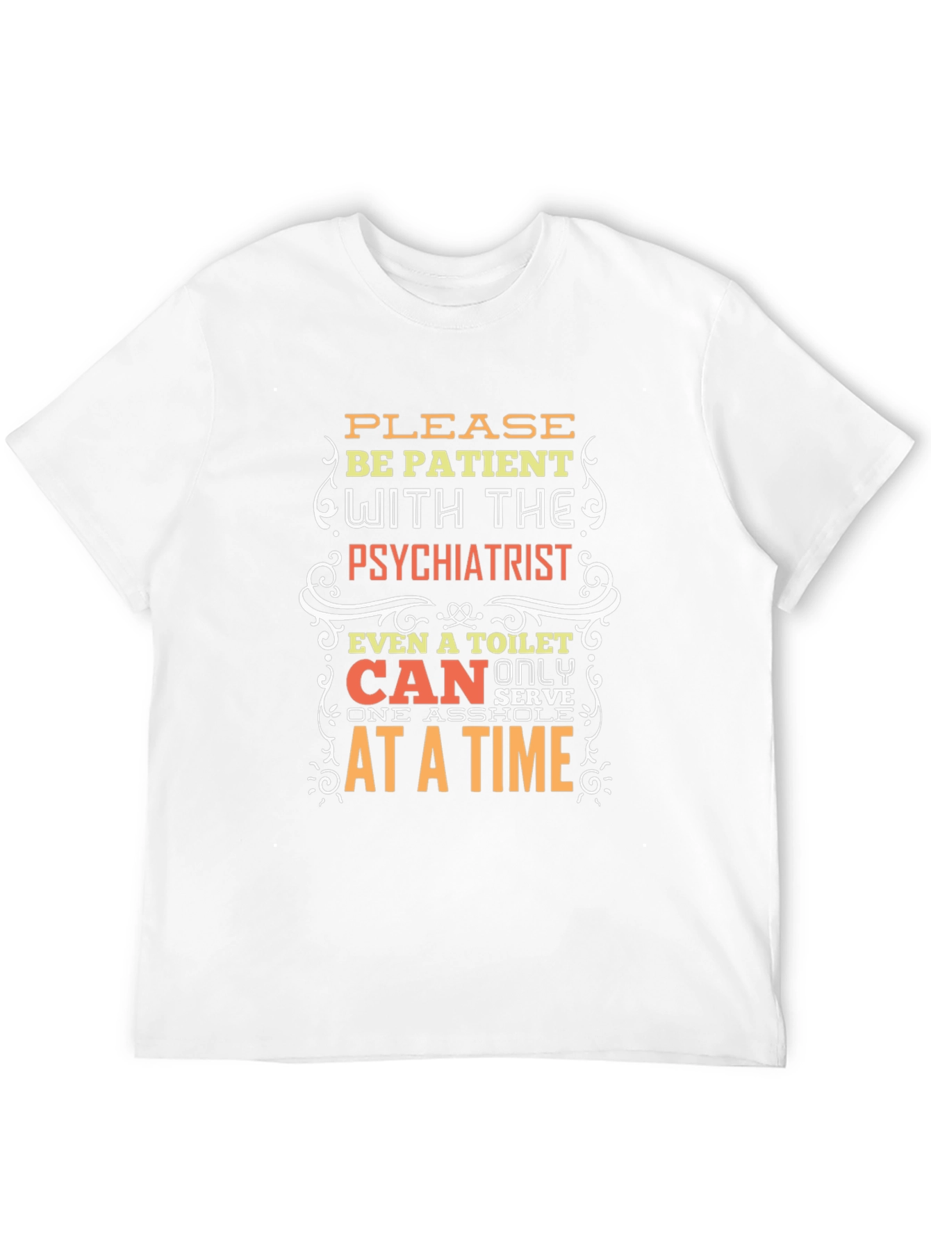 Patient Psychiatrist Novelty Graphic Tee
