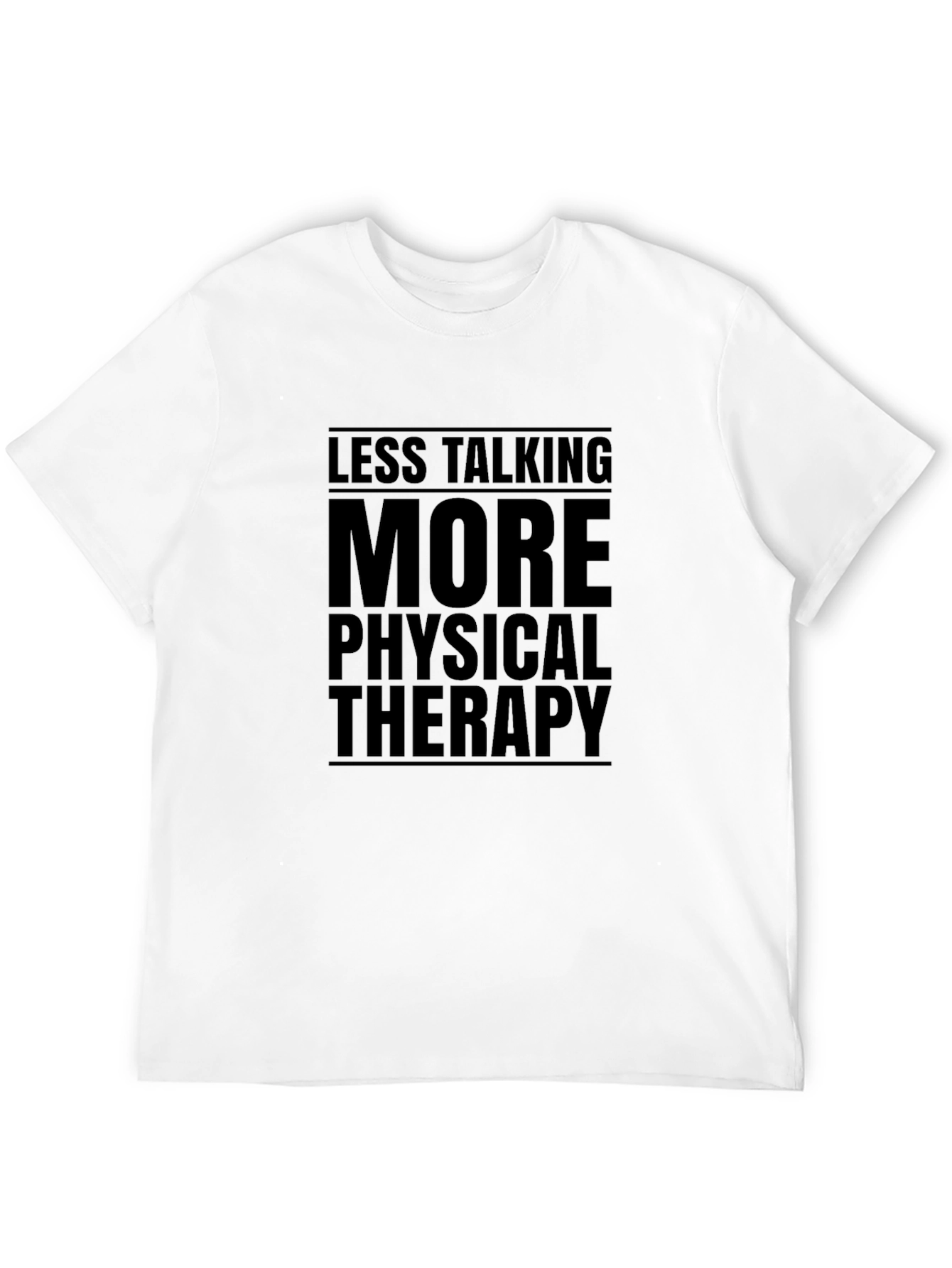 Less Talking More Physical Therapy Black Graphic T-Shirt