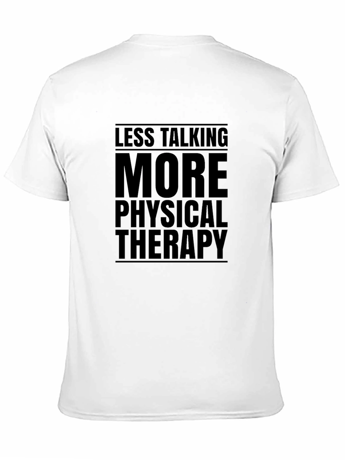 Less Talking More Physical Therapy Black Graphic T-Shirt