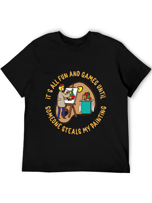 Painter T-Shirt: Its All Fun & Games