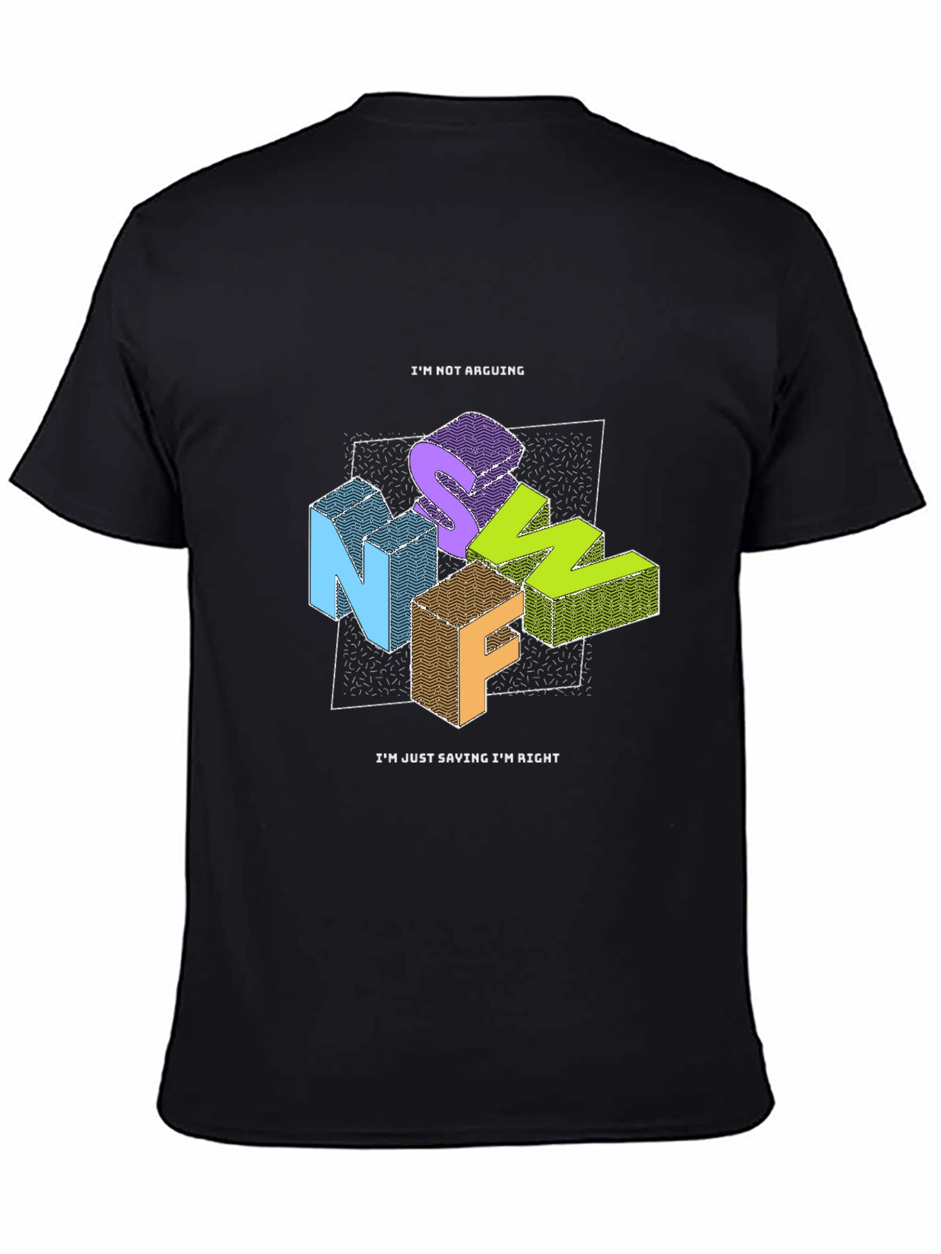 Funny Im Not Arguing Graphic T-Shirt