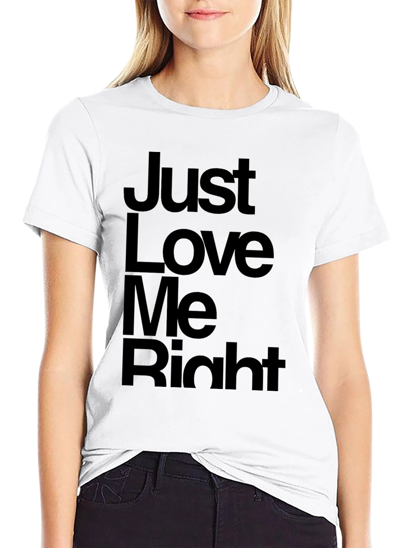 Just Love Me Right T-Shirt - Mens Graphic Tee