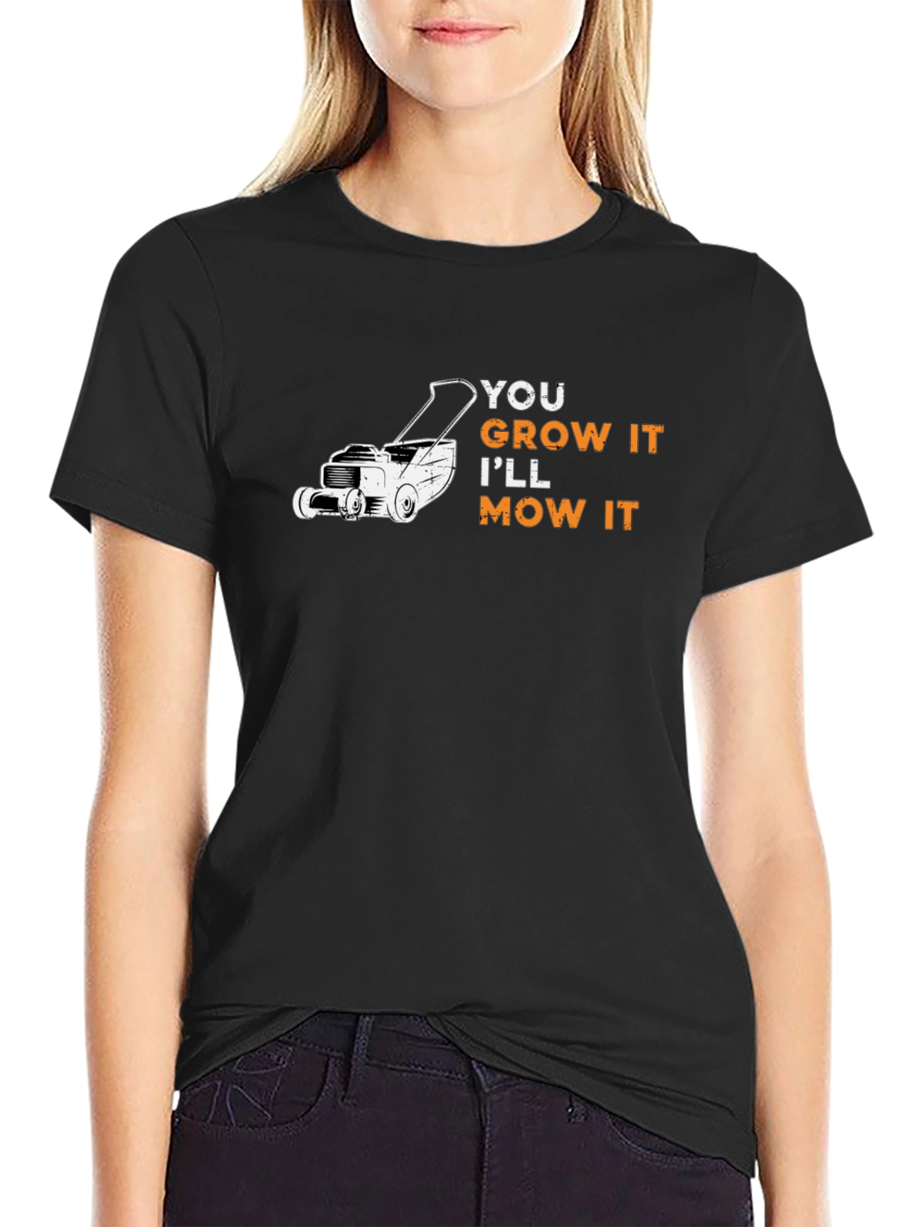 You Grow It Ill Mow It Graphic Tee