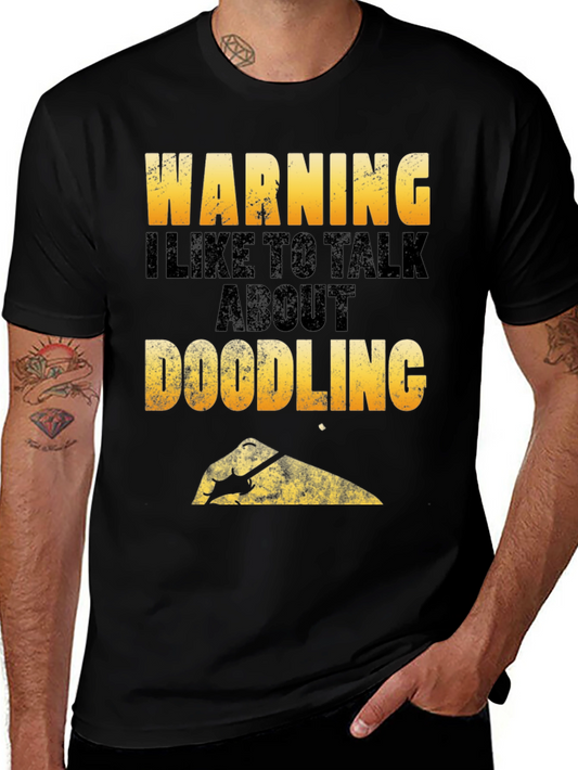 Doodling Graphic Tee - Warning I Like to Talk About Doodling T-Shirt