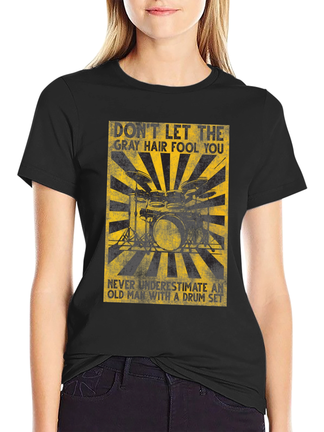 Gray Hair Fool You Drummer T-Shirt
