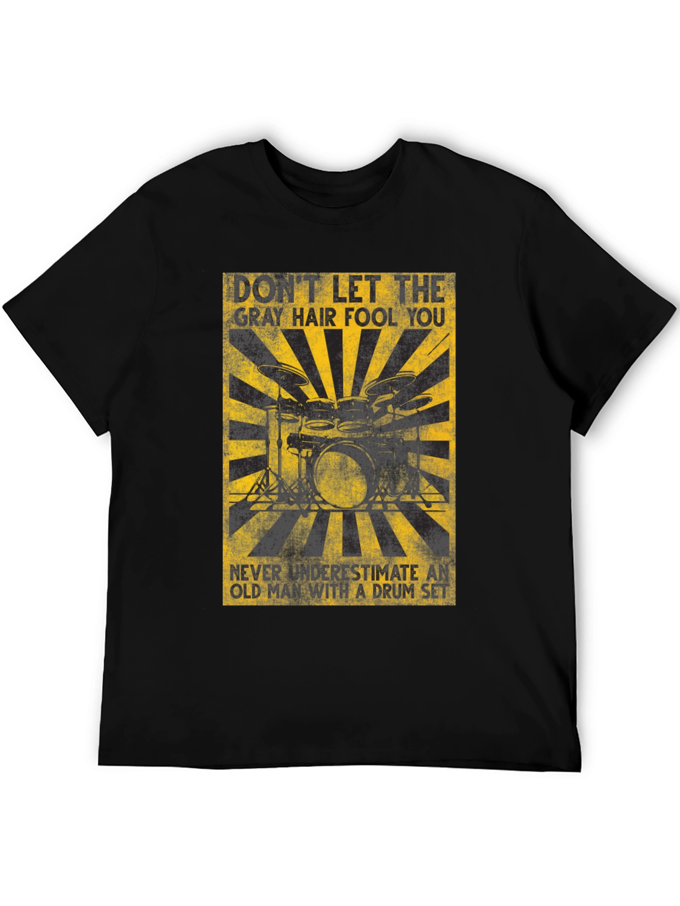 Gray Hair Fool You Drummer T-Shirt
