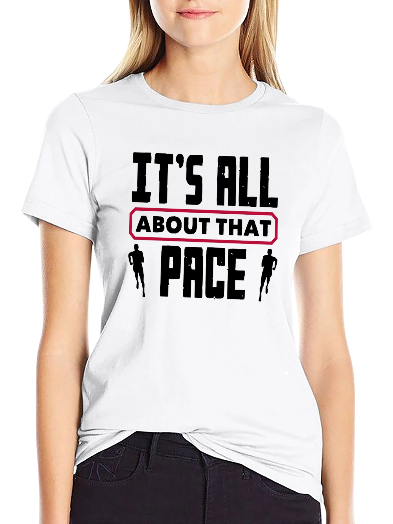 Its All About That Pace T-Shirt