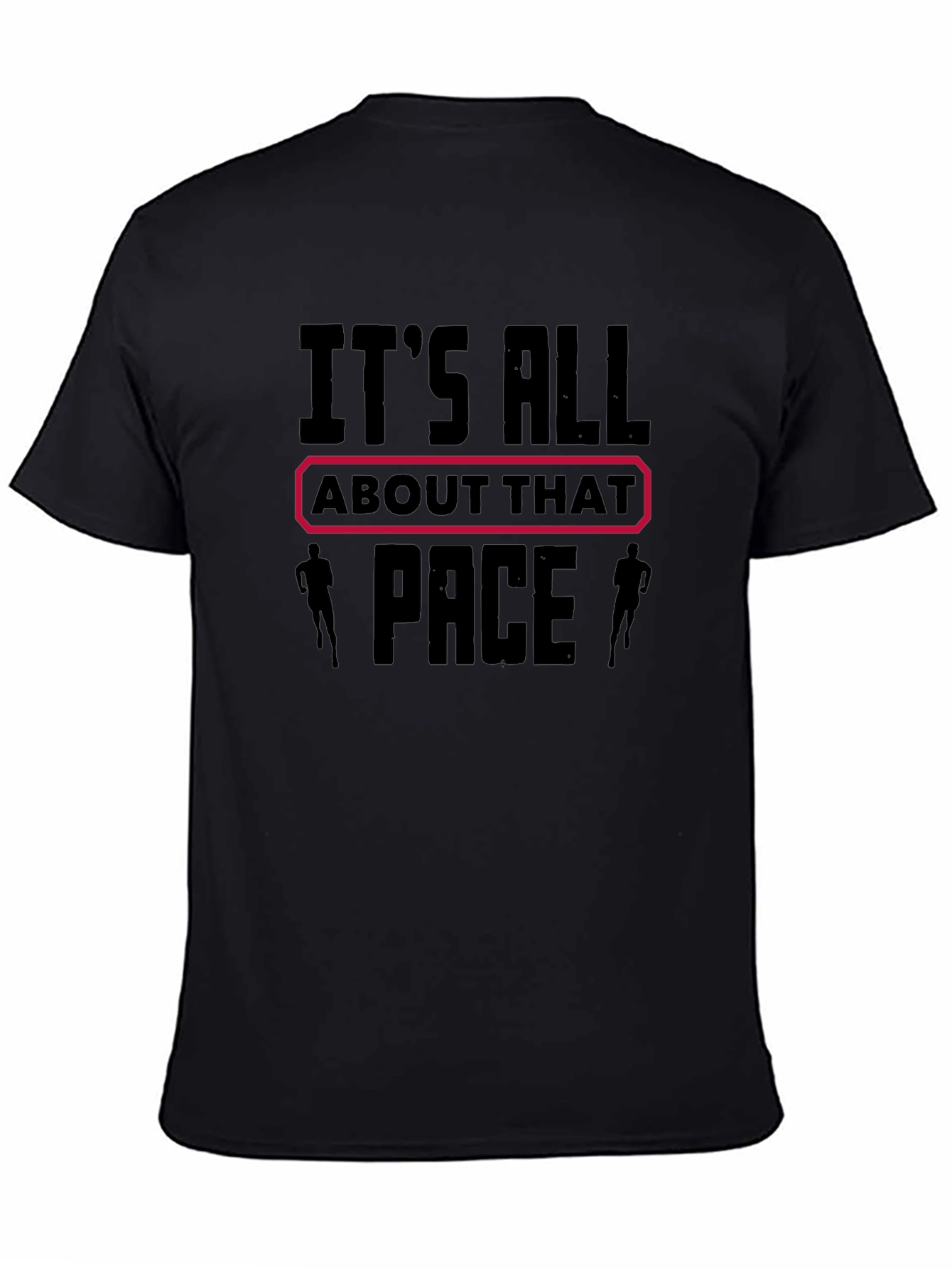 Its All About That Pace T-Shirt