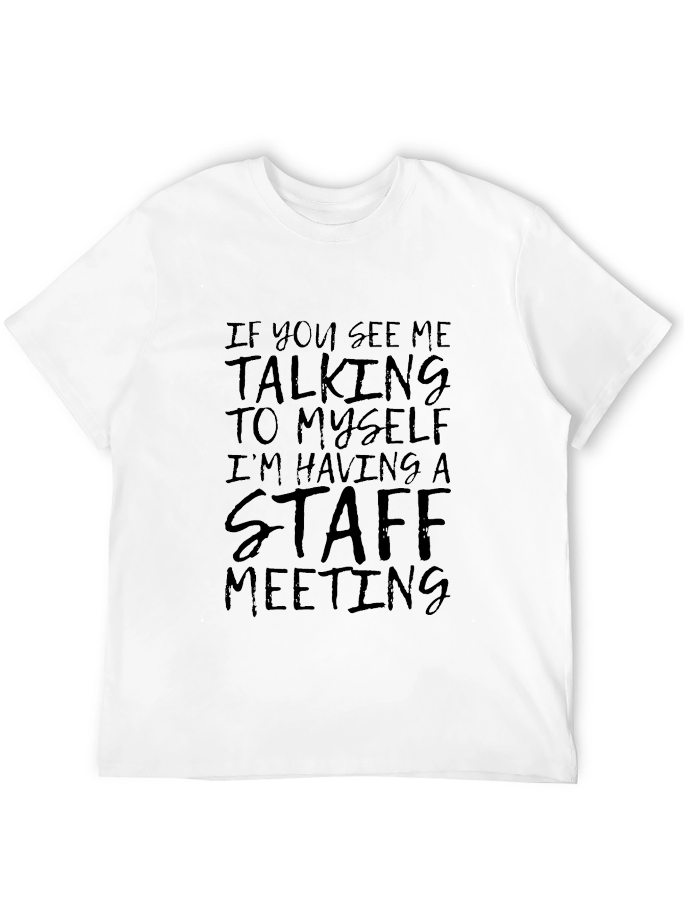 Staff Meeting Graphic T-Shirt