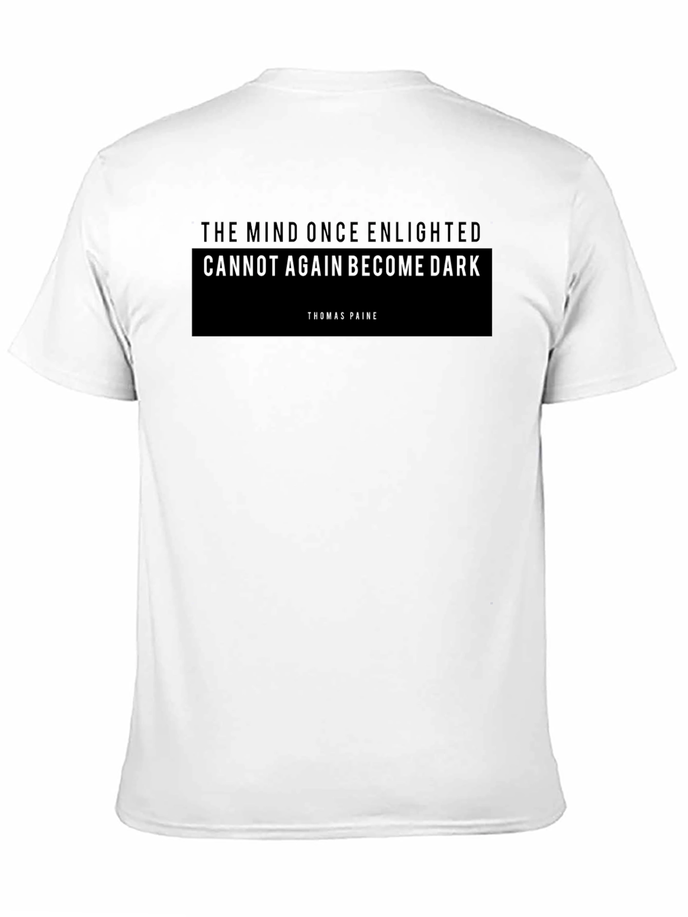 Enlightened Mind T-Shirt - Thomas Paine Quote