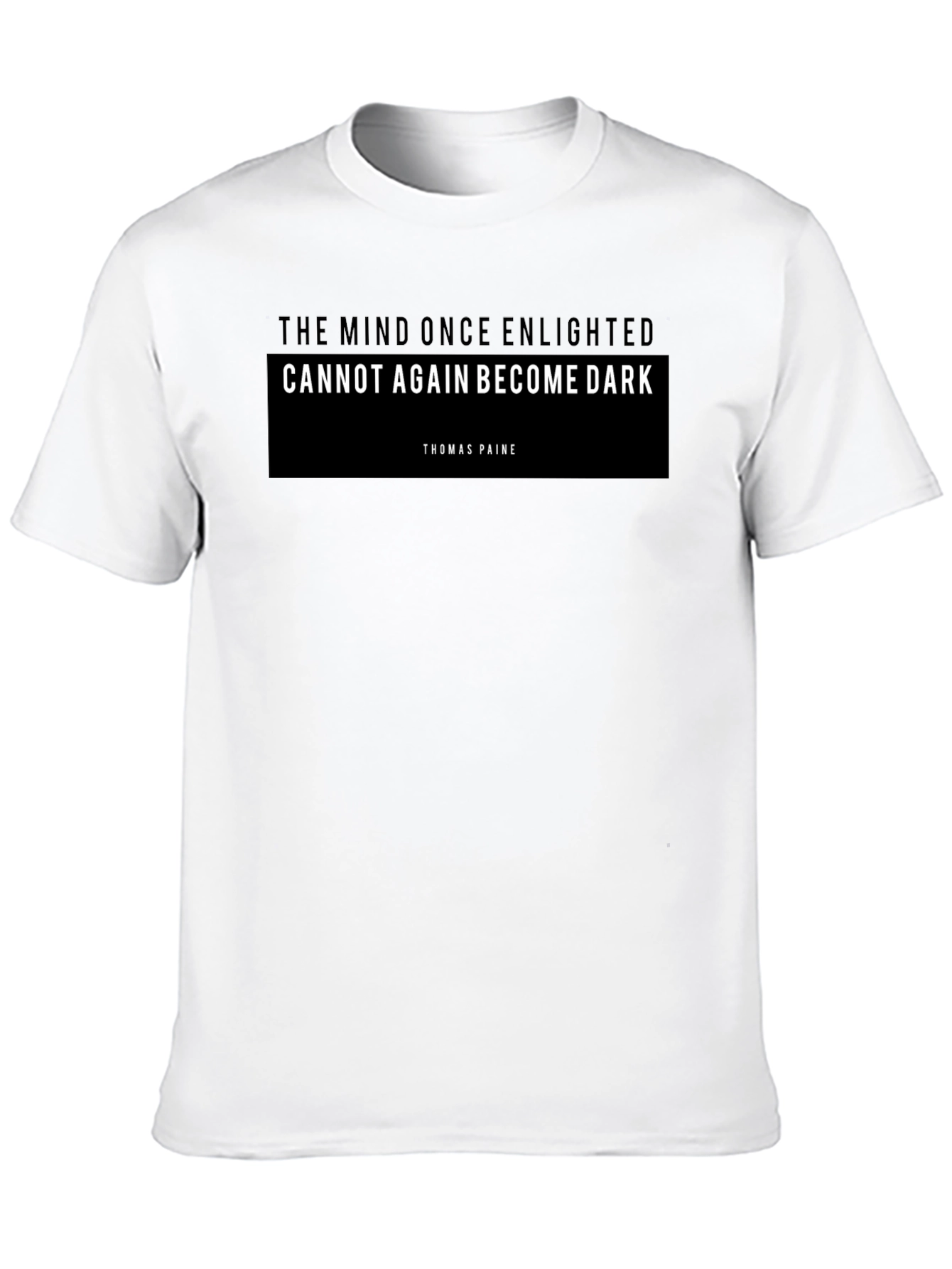 Enlightened Mind T-Shirt - Thomas Paine Quote