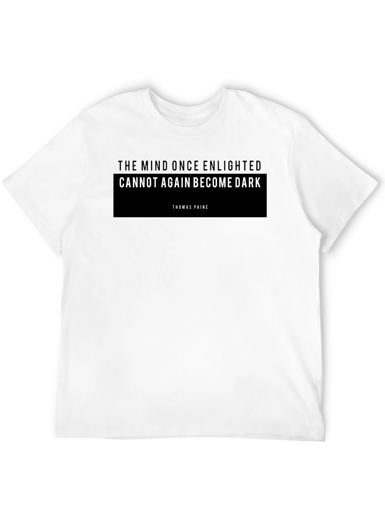 Enlightened Mind T-Shirt - Thomas Paine Quote