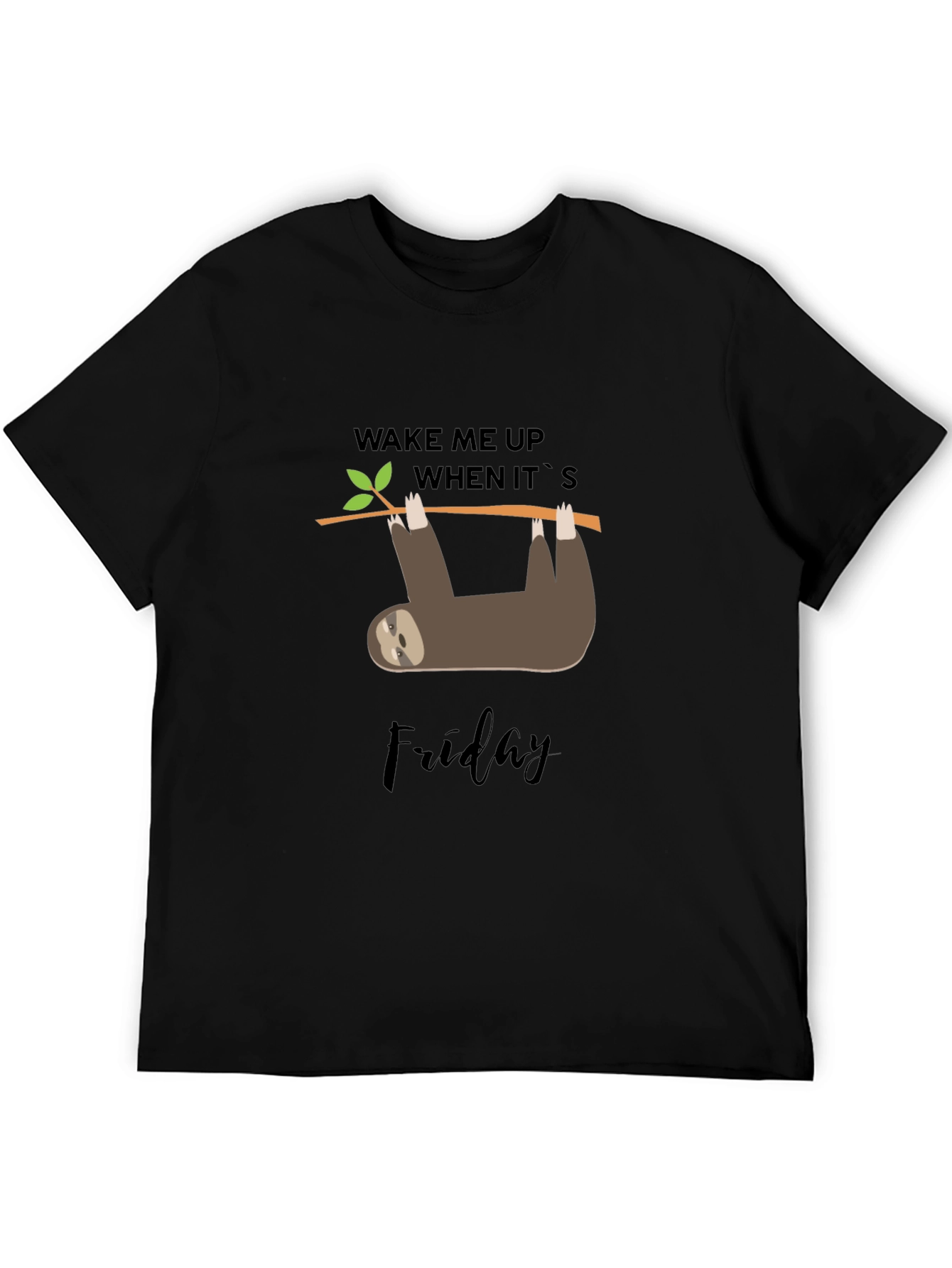 Wake Me Up When Its Friday Sloth T-Shirt