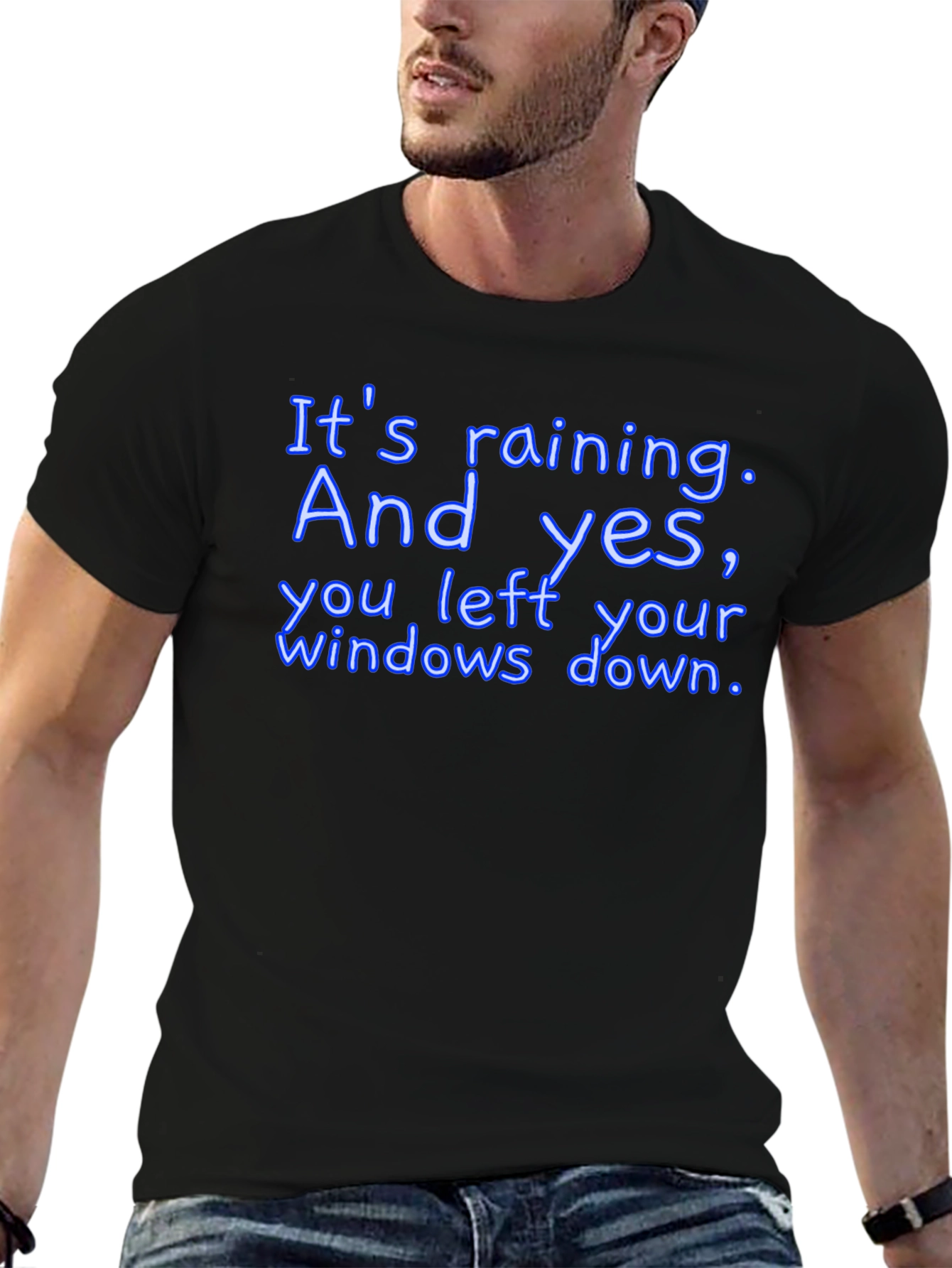 Humorous T-Shirt: Its Raining Windows Down