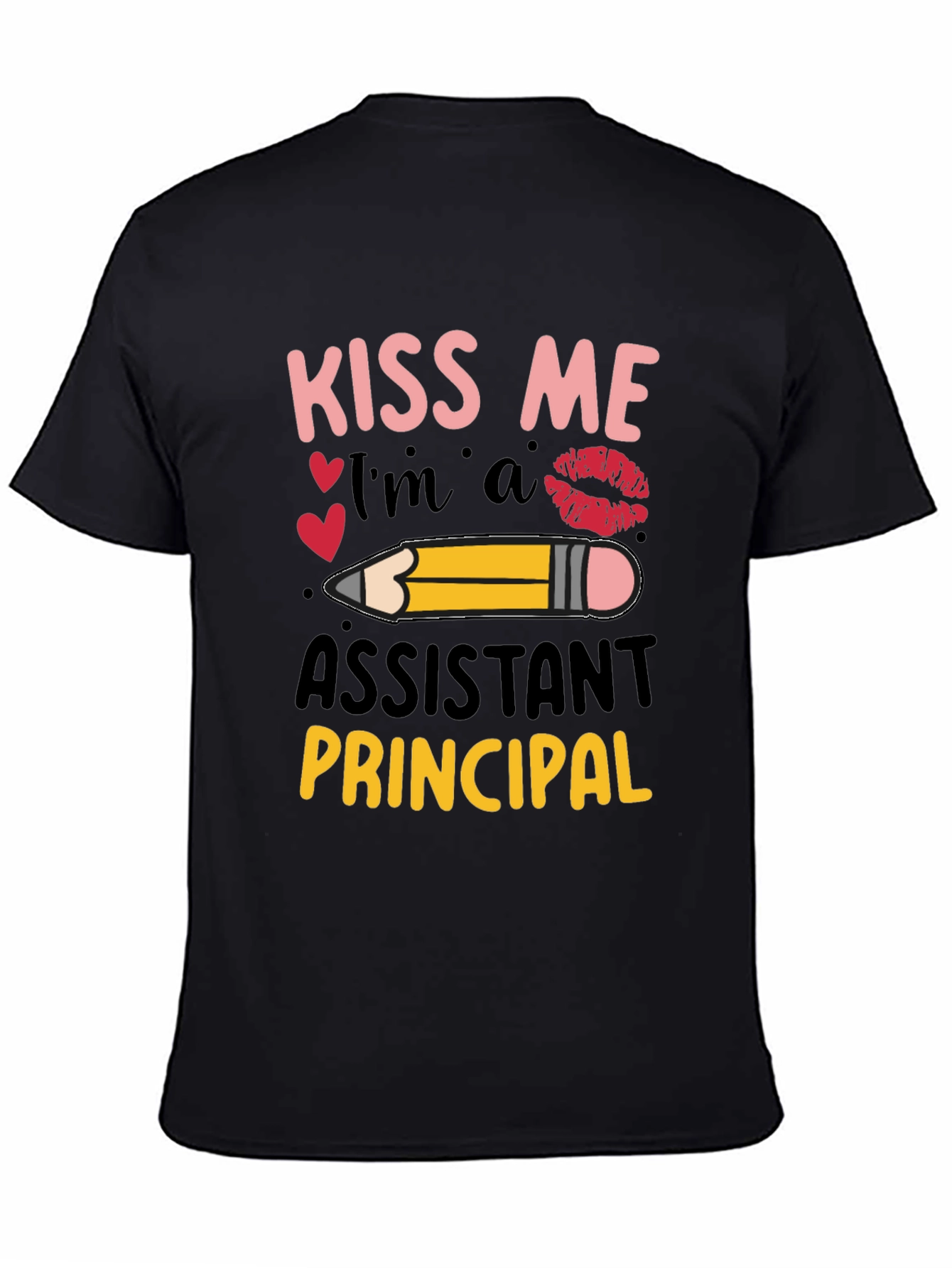 Kiss Me Im a Assistant Principal T-Shirt