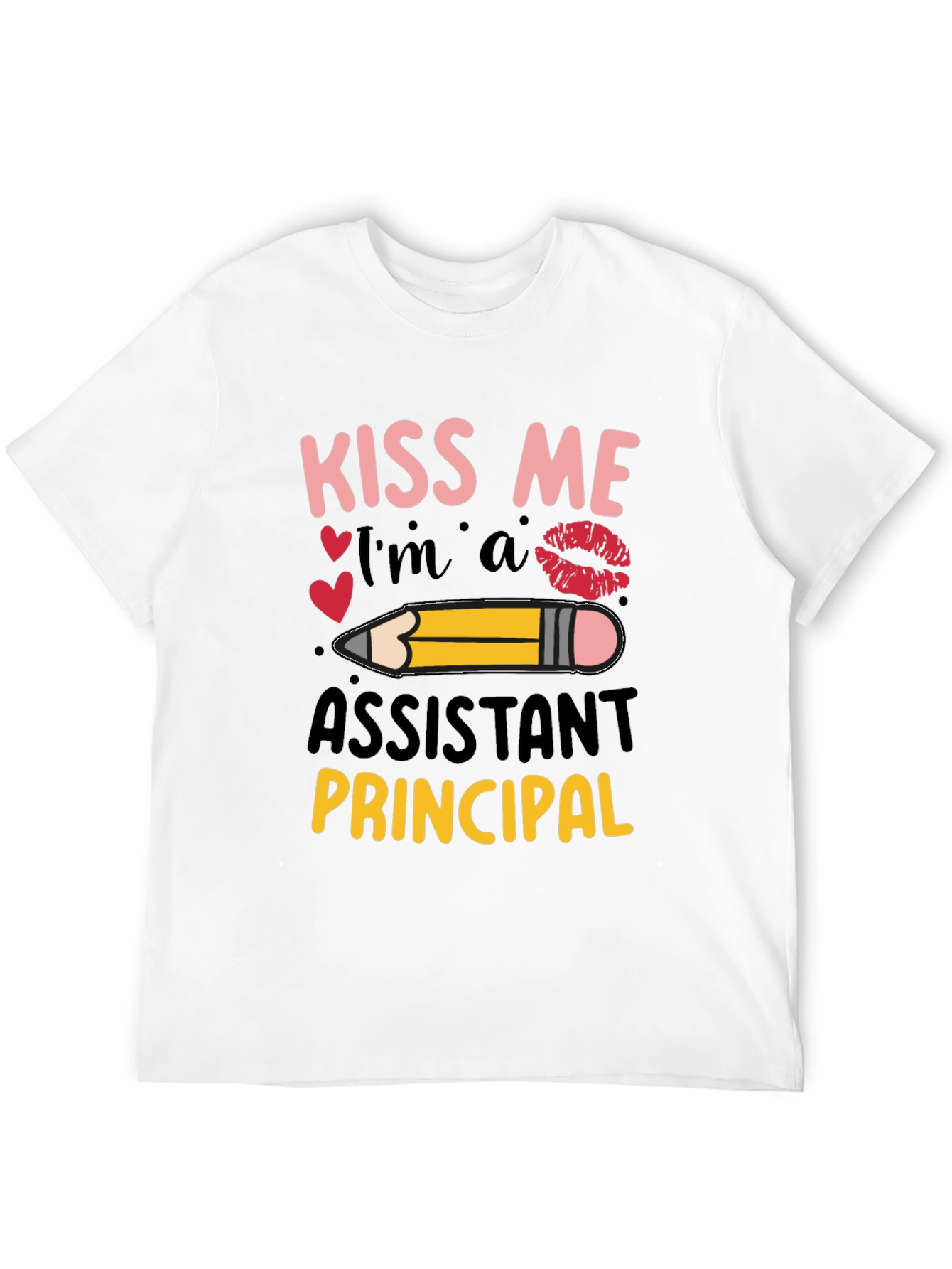 Kiss Me Im a Assistant Principal T-Shirt