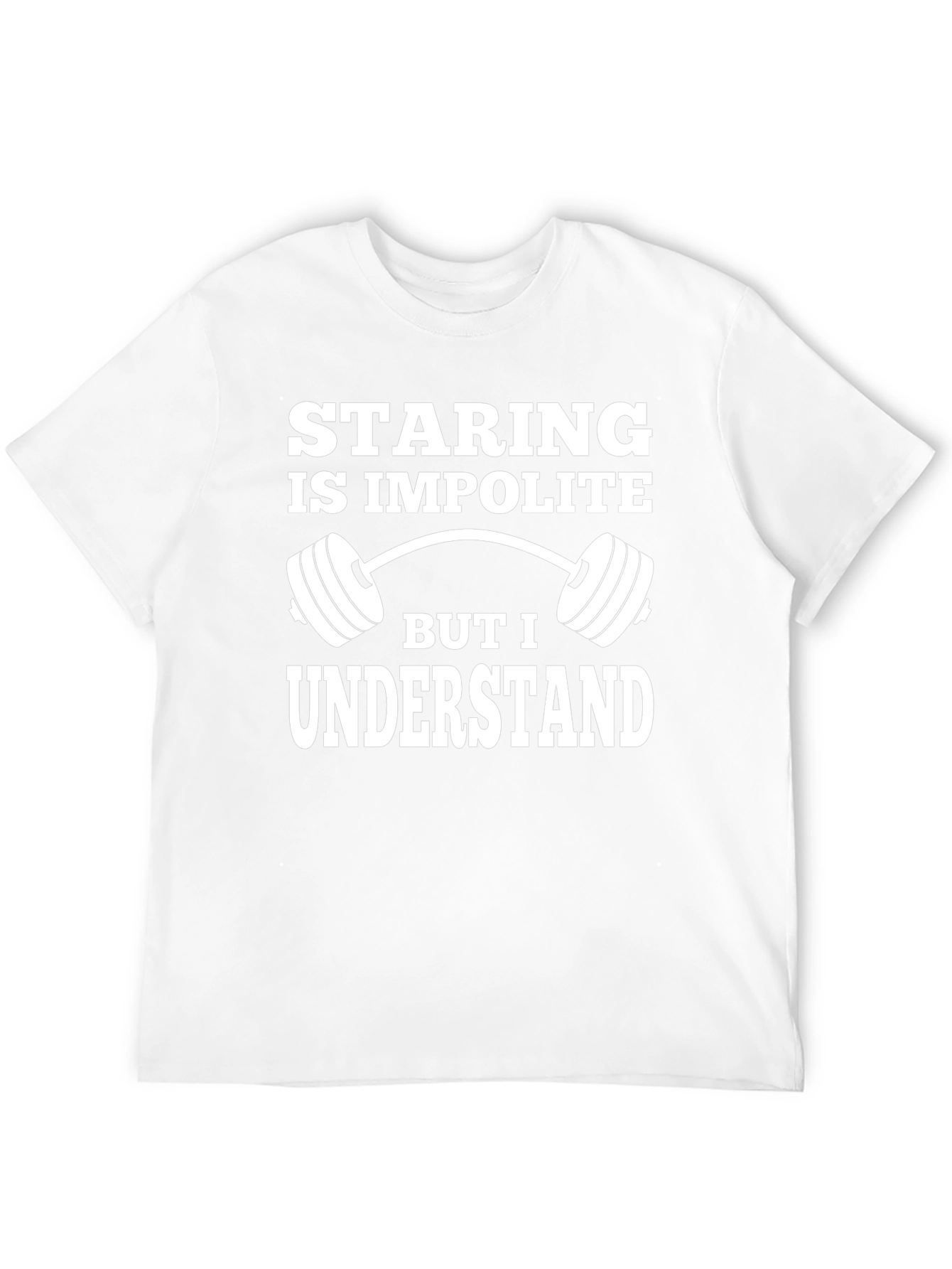 Staring is Impolite Graphic T-Shirt Gym Fitness Tee
