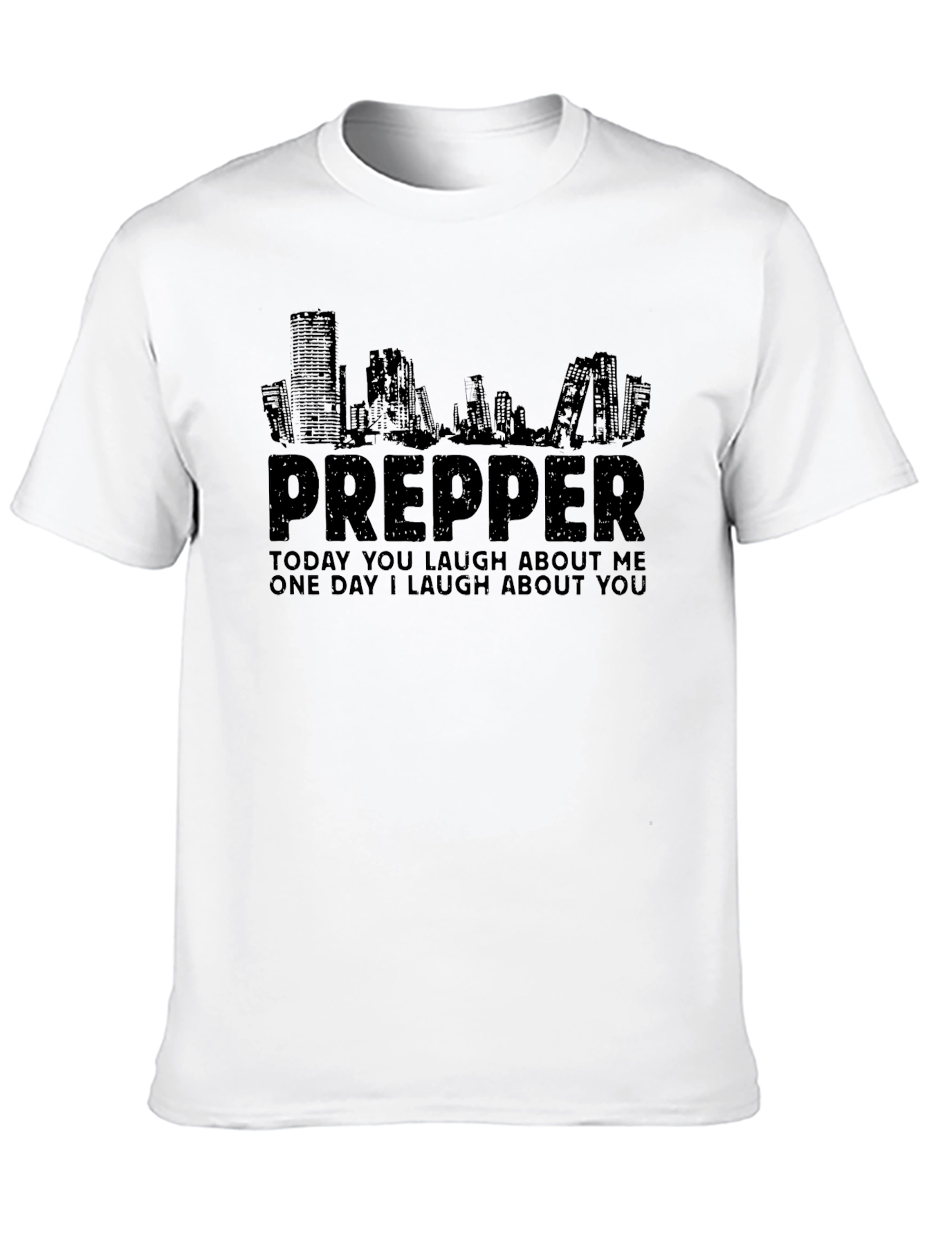 Prepper T-Shirt - Survivalist Humor