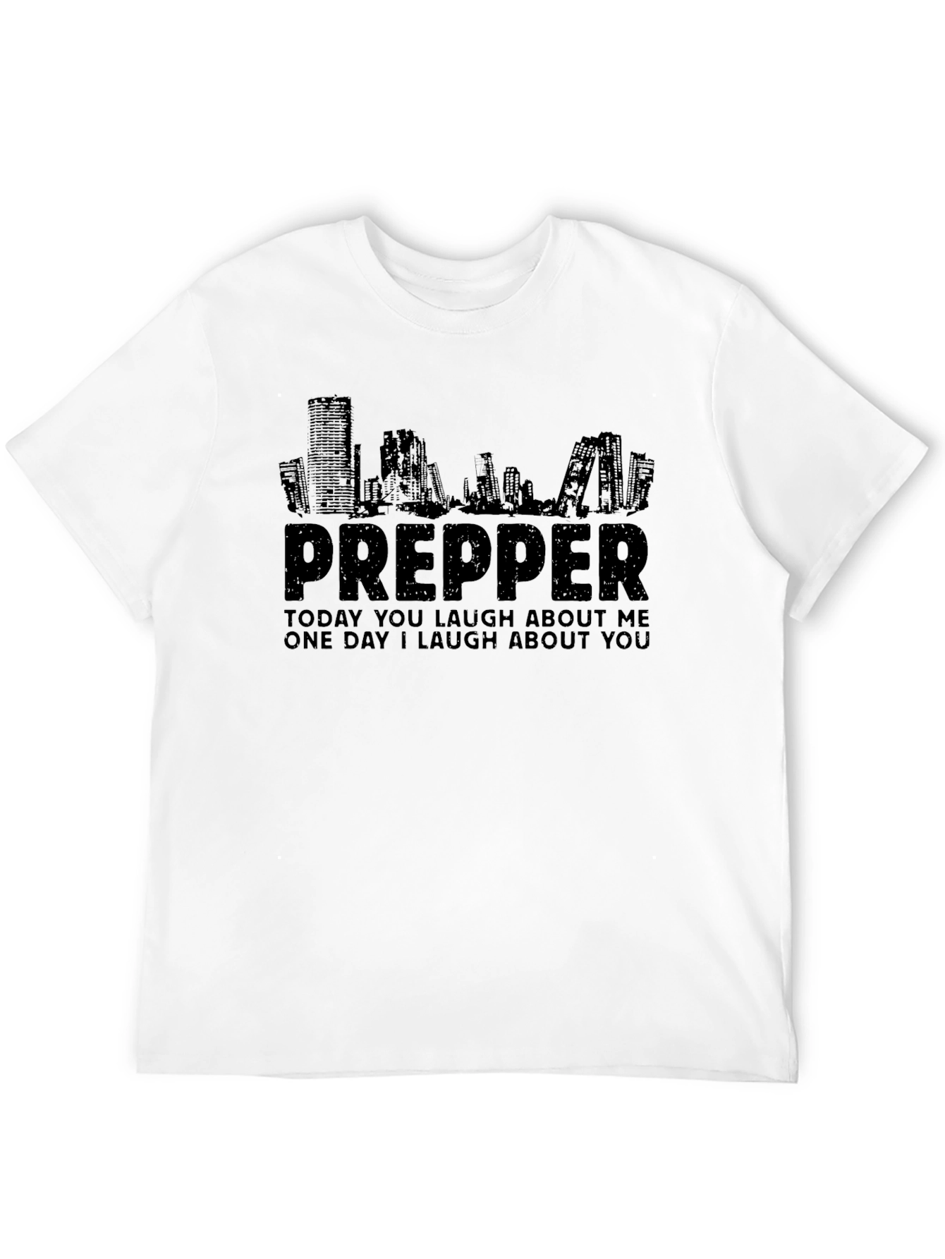 Prepper T-Shirt - Survivalist Humor
