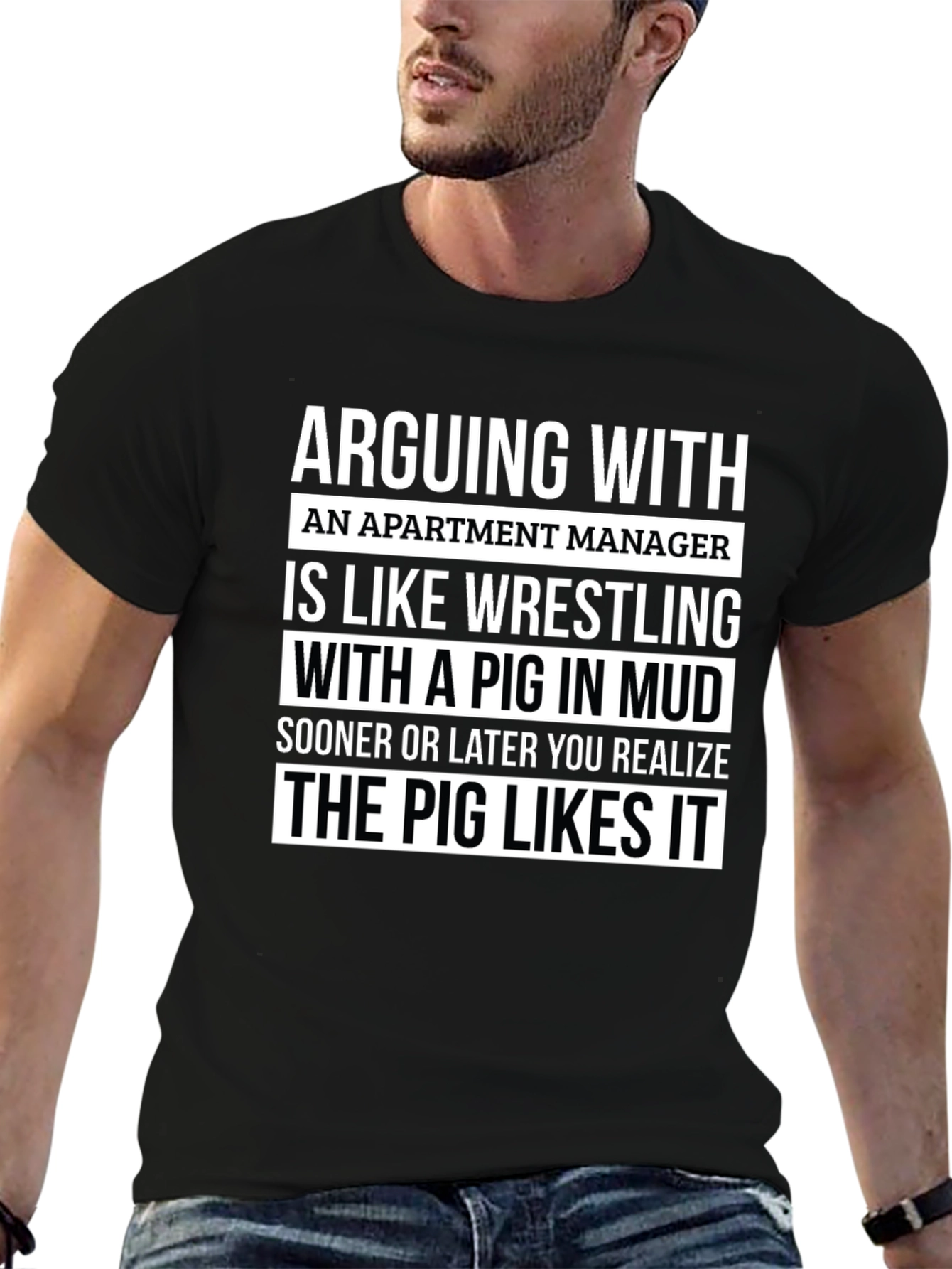 Arguing with Apartment Manager T-Shirt Funny Pig Mud