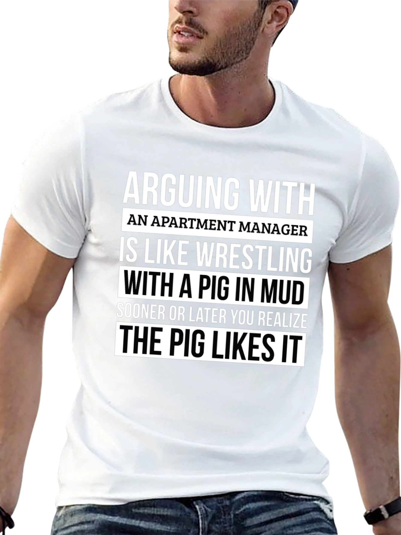 Arguing with Apartment Manager T-Shirt Funny Pig Mud