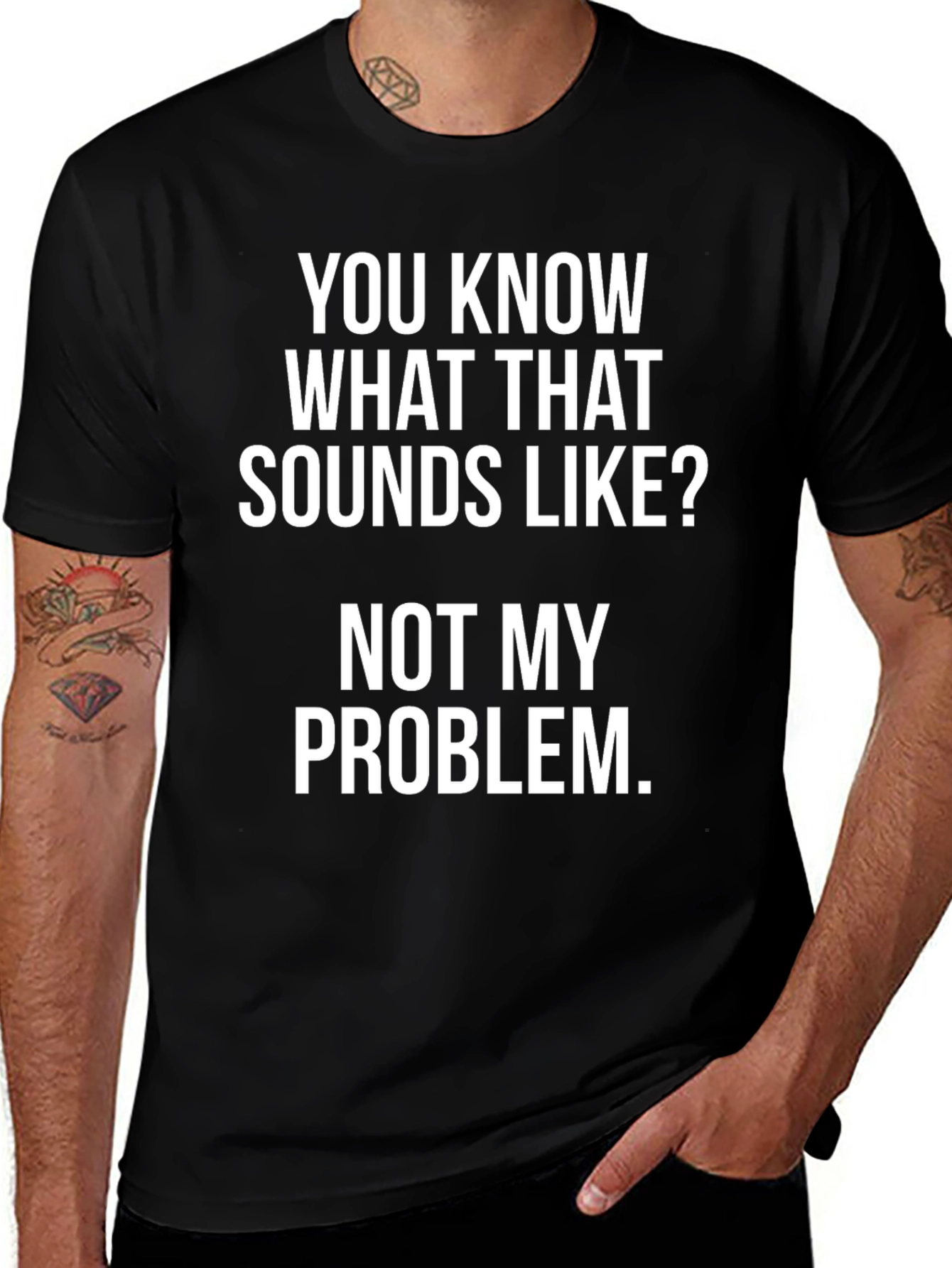 Not My Problem T-Shirt