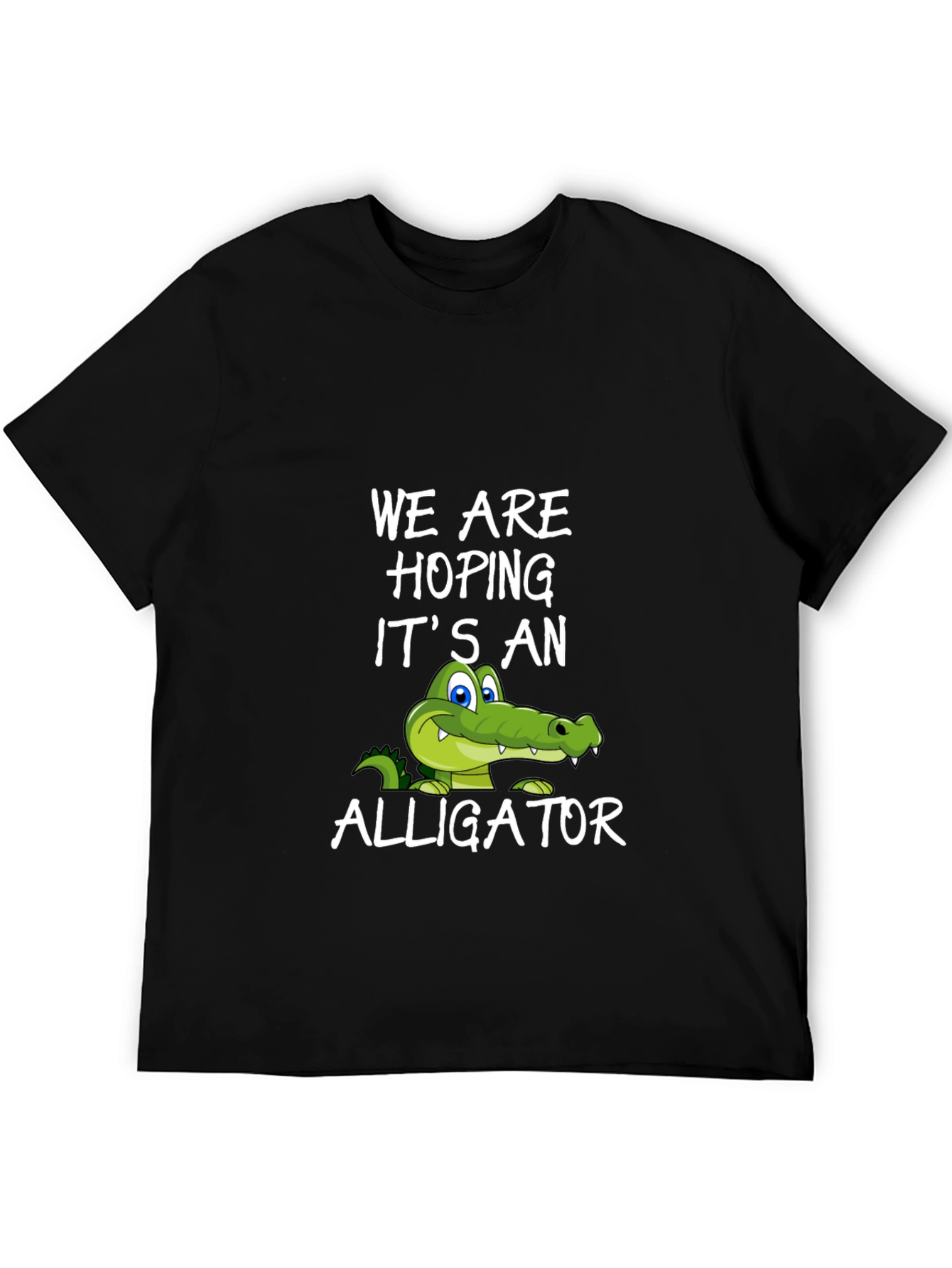 Hoping Its An Alligator Graphic Tee