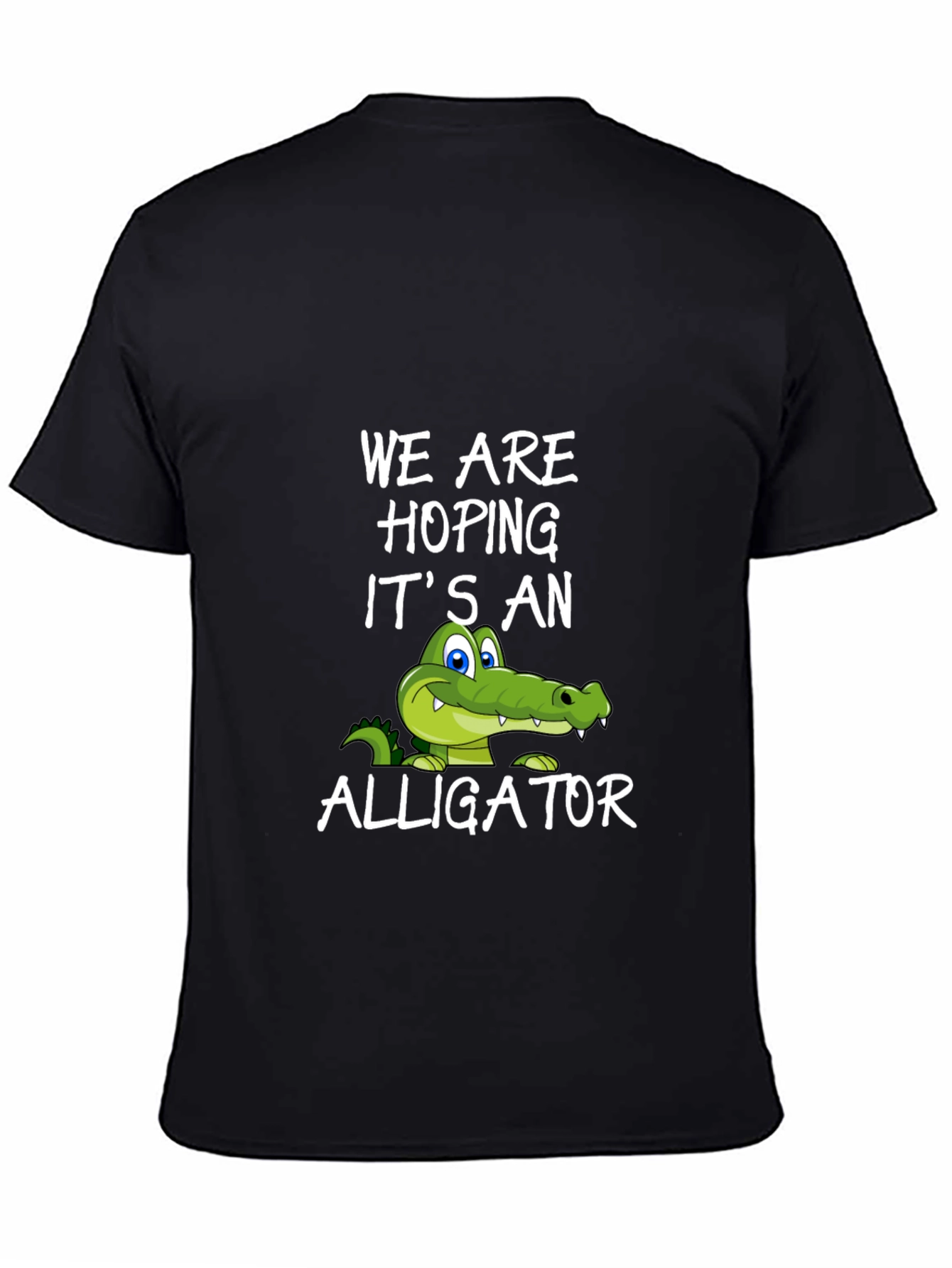 Hoping Its An Alligator Graphic Tee