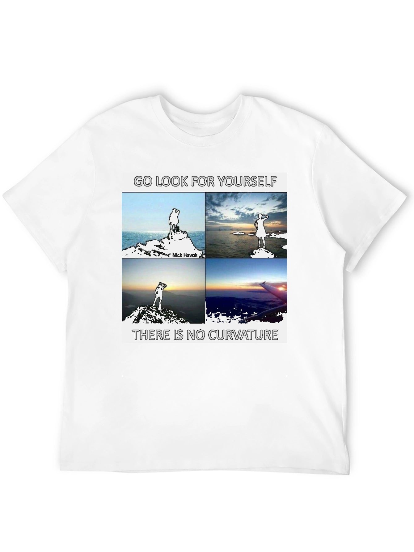 Go Look for Yourself Flat Earth T-Shirt