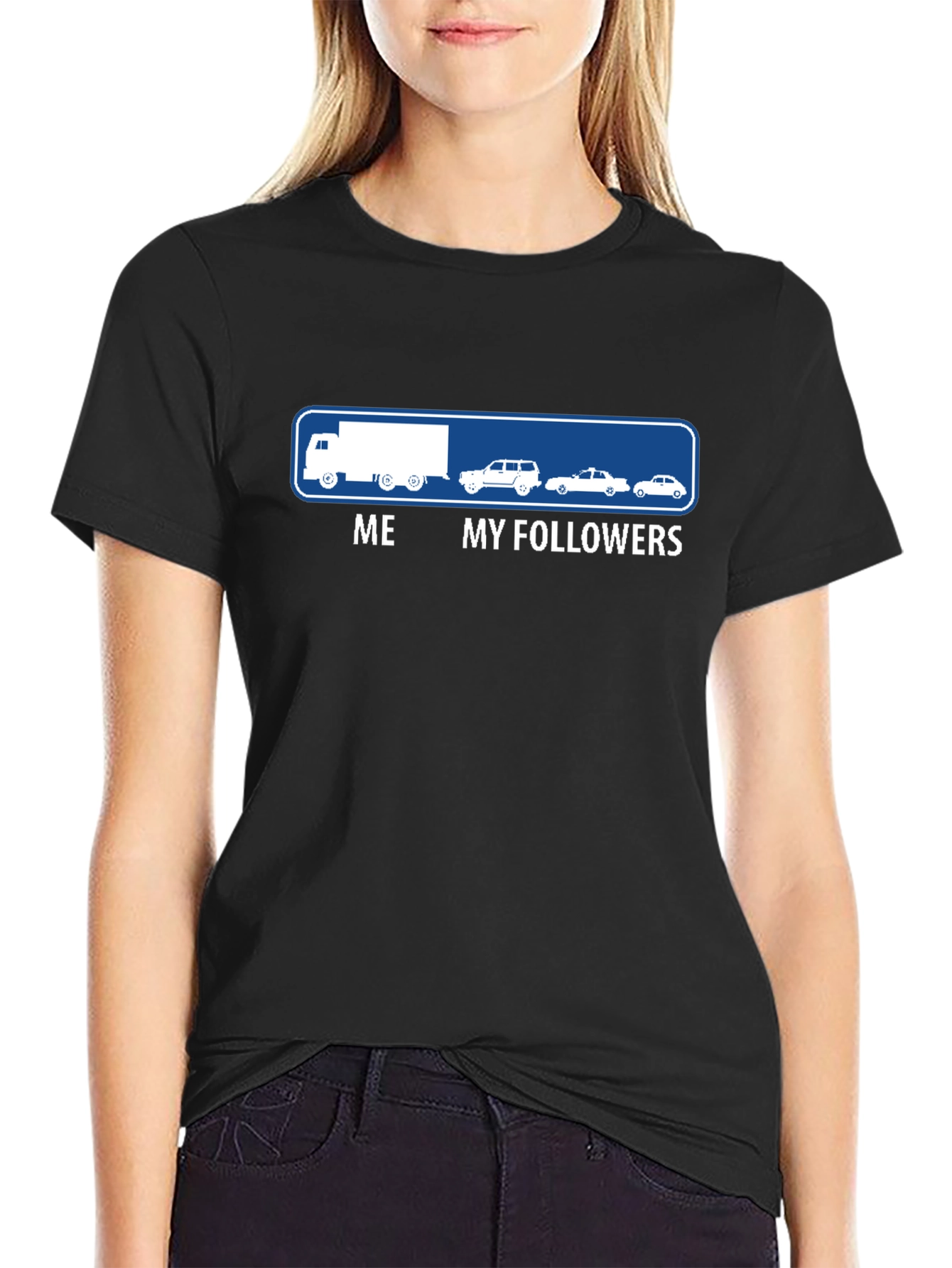 Truck Driver Me and My Followers Funny Graphic T-Shirt