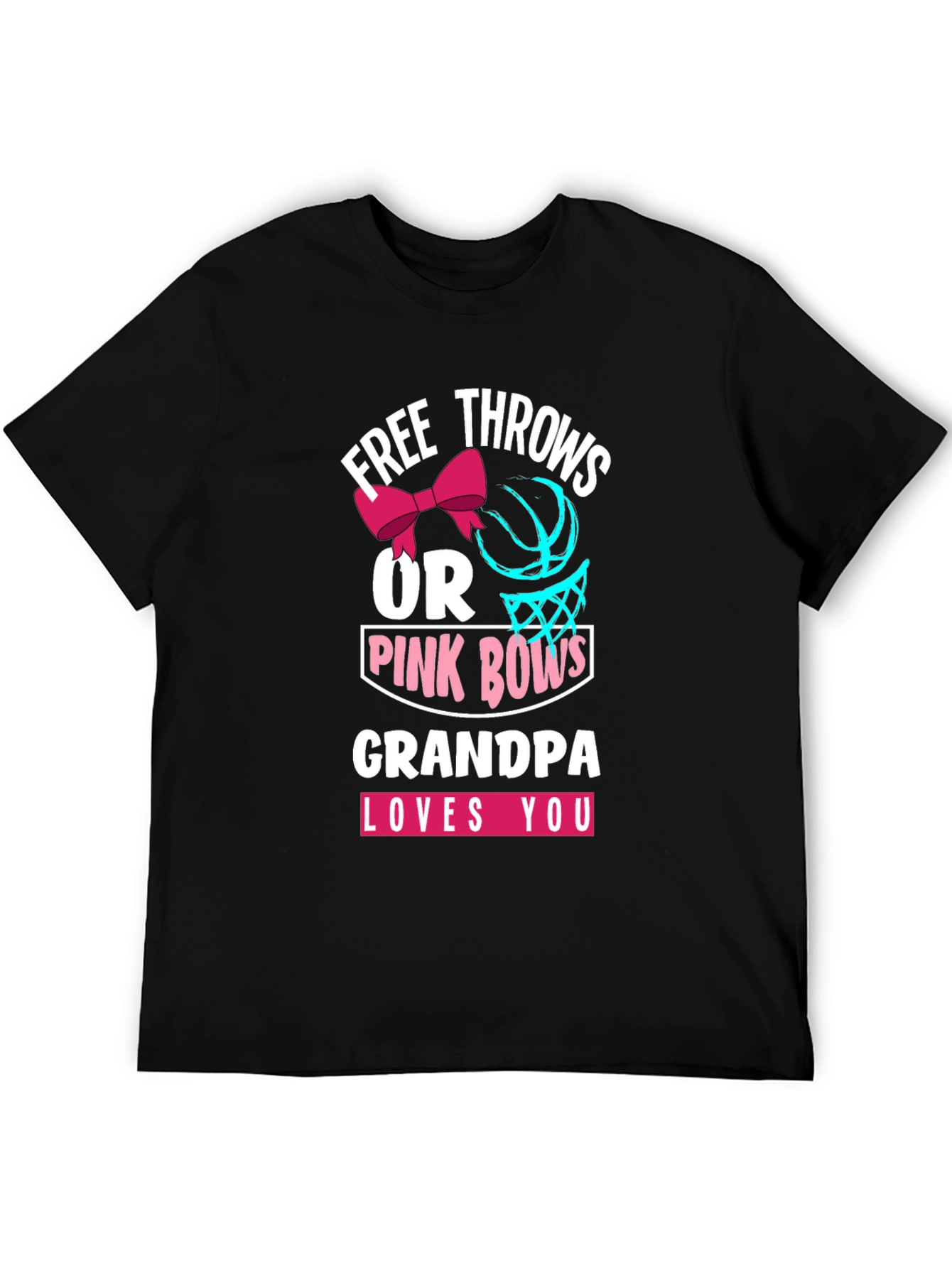 Free Throws or Pink Bows Grandpa T-Shirt