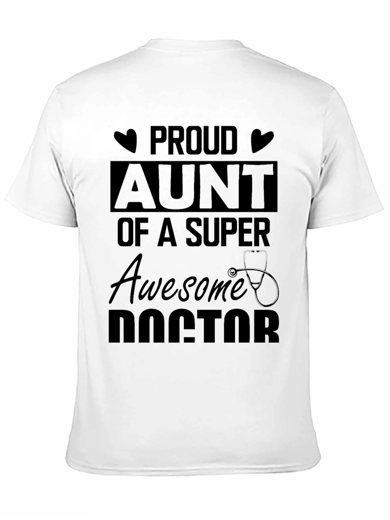Proud Aunt of a Super Awesome Doctor T-Shirt