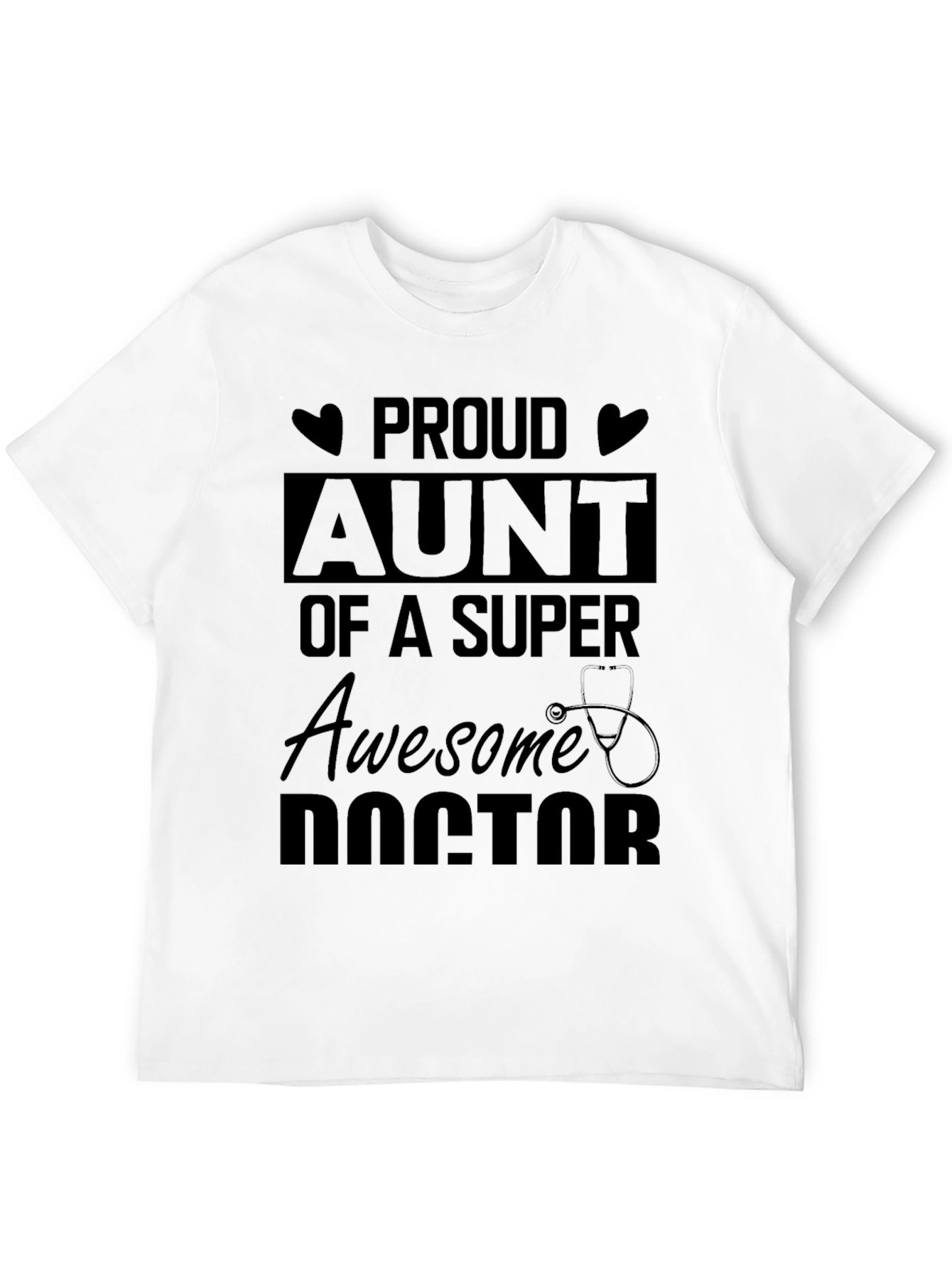 Proud Aunt of a Super Awesome Doctor T-Shirt