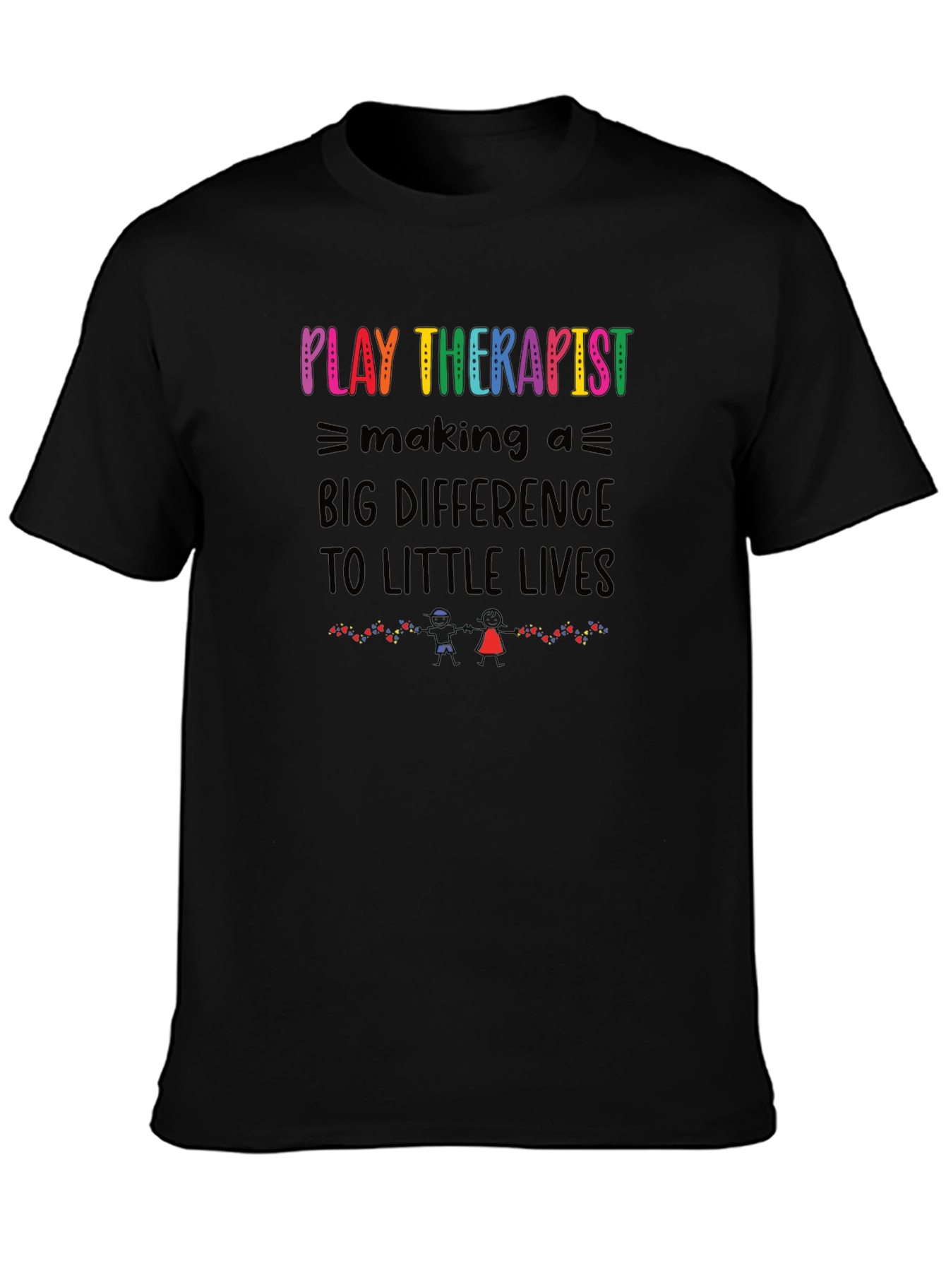 Play Therapist Graphic Tee - Making a Big Difference