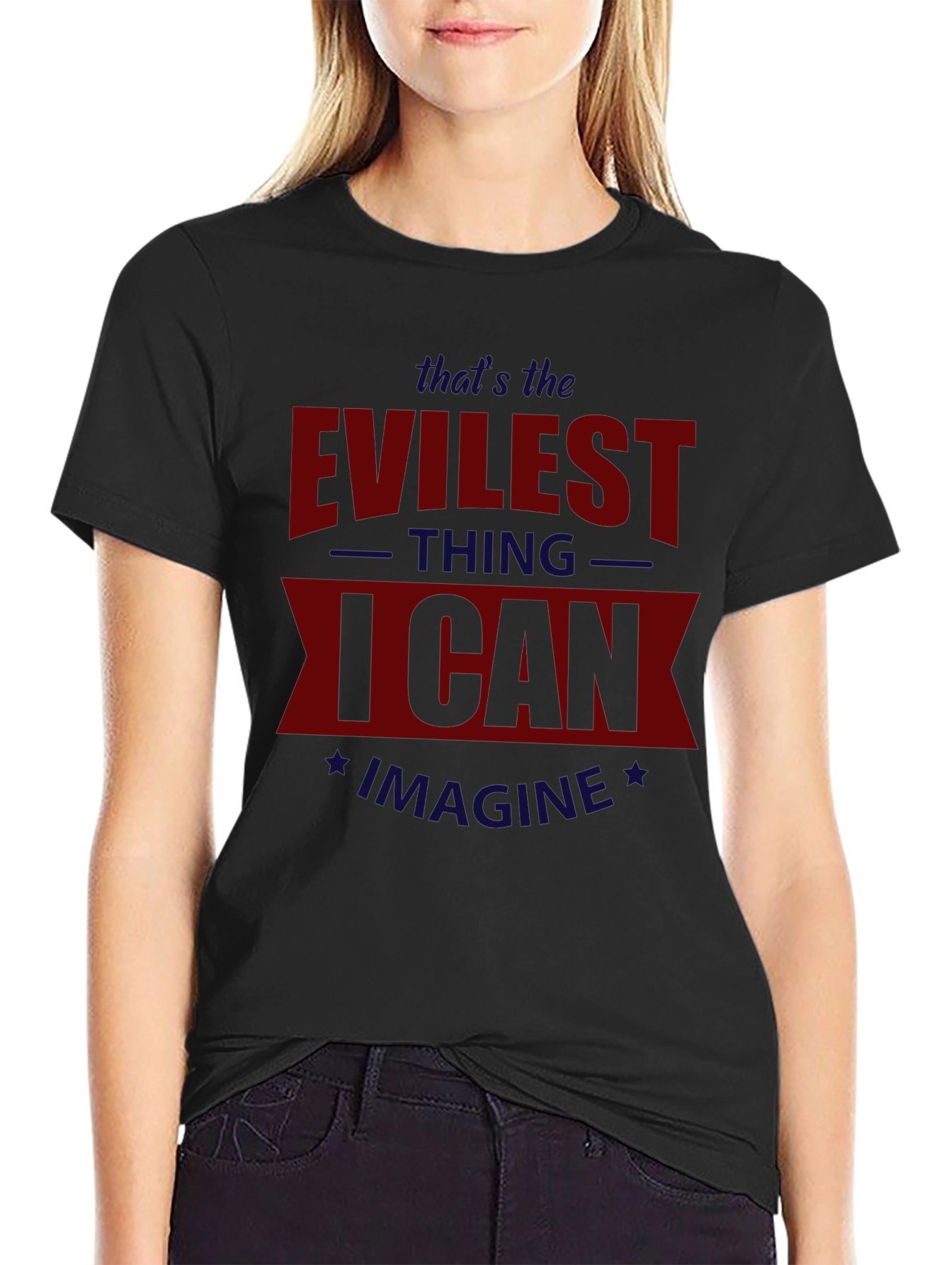 Evilest Thing T-Shirt - Statement Tee